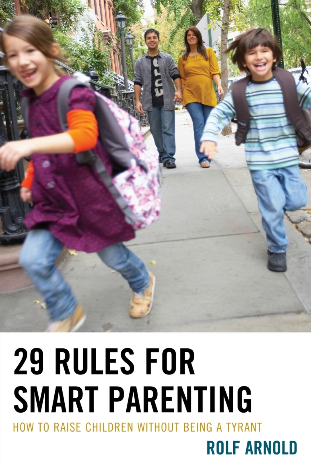 29 Rules for Smart Parenting How to Raise Children without Being a Tyrant - (PDF/EPUB Version)