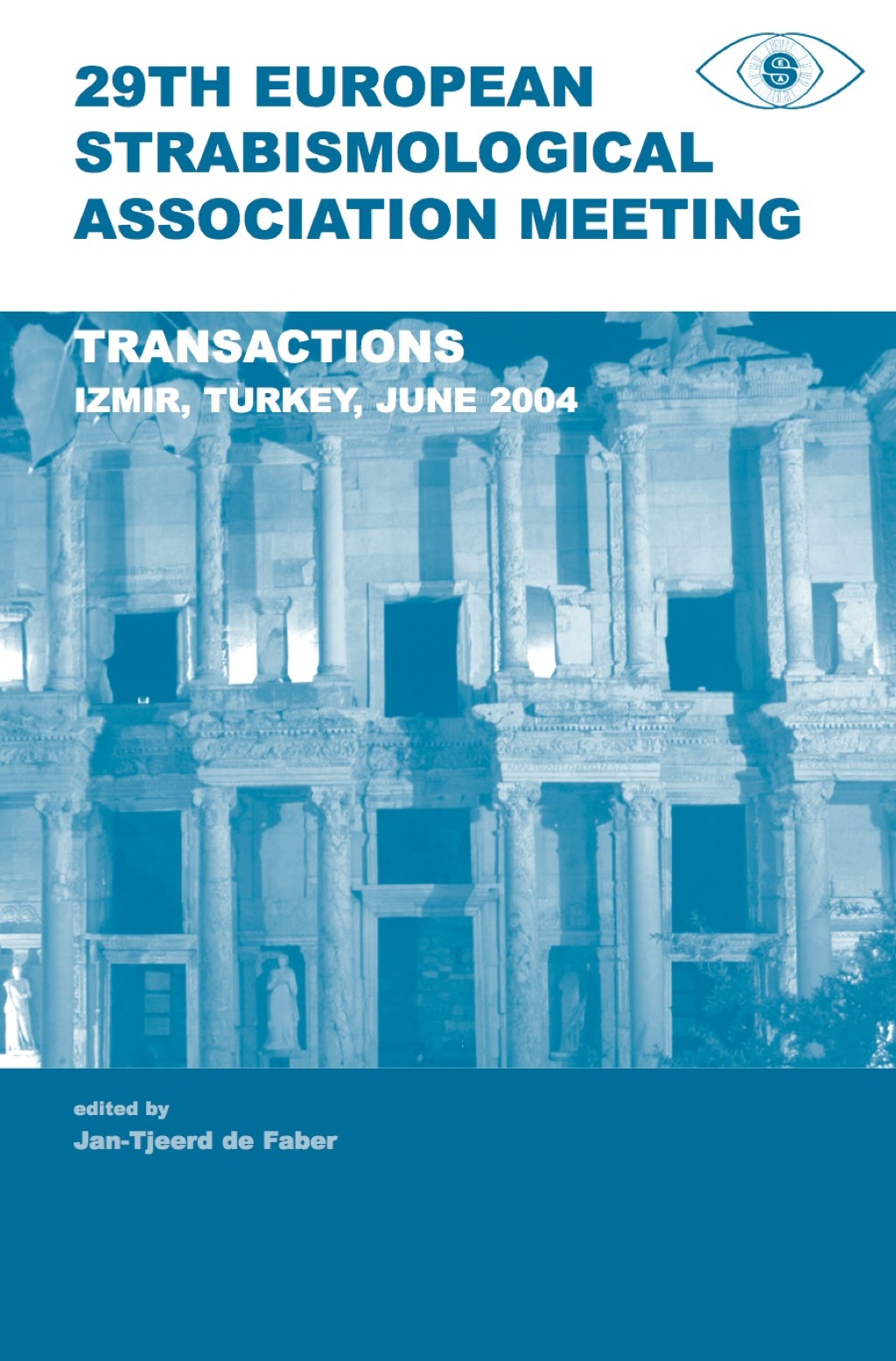 29th European Strabismological Association Meeting Transactions, Izmir, June 1-4, 2004 1st Edition â€“ PDF/EPUB Version Downloadable