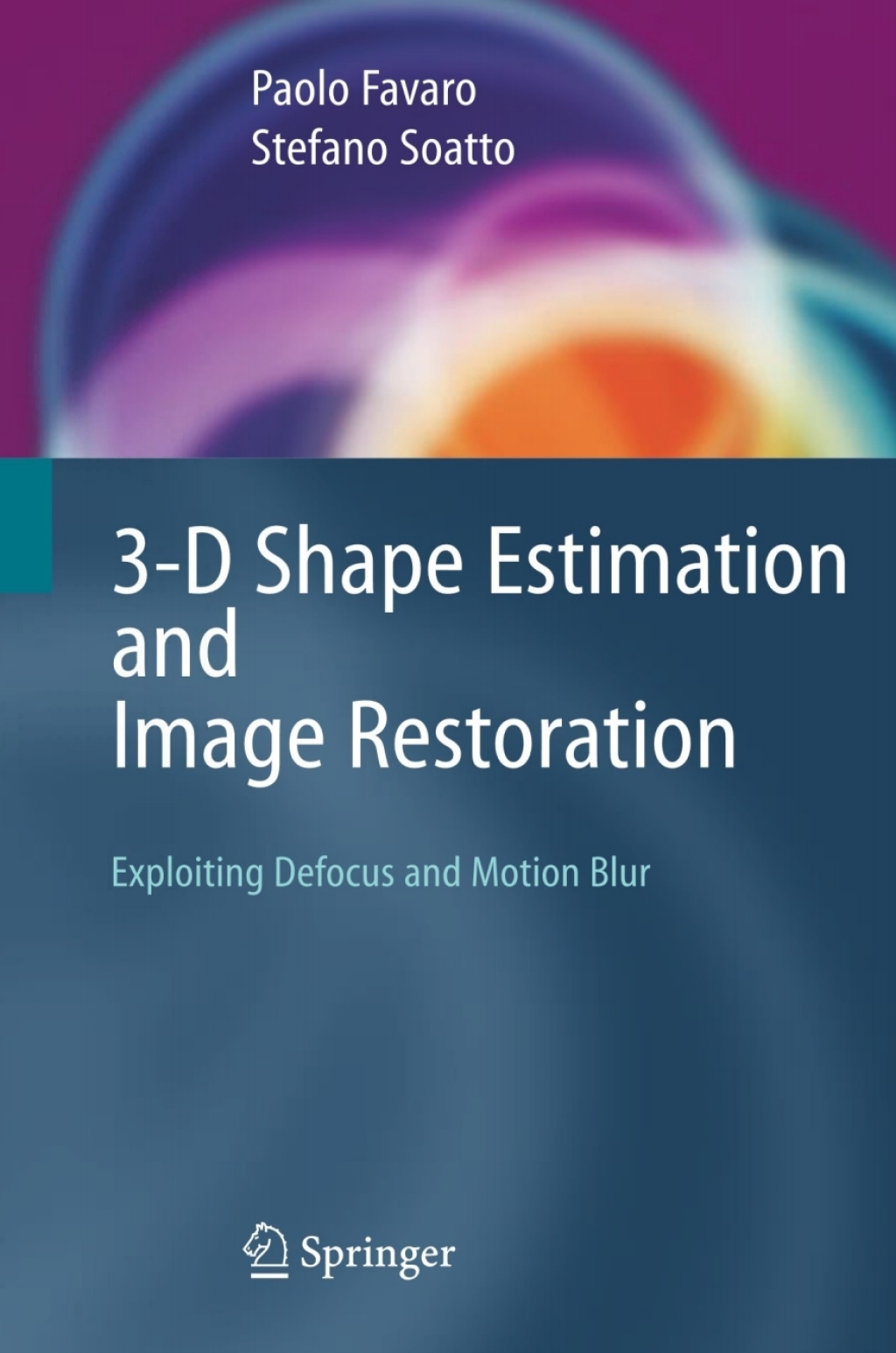 3-D Shape Estimation and Image Restoration Exploiting Defocus and Motion-Blur  â€“ PDF/EPUB Version Downloadable