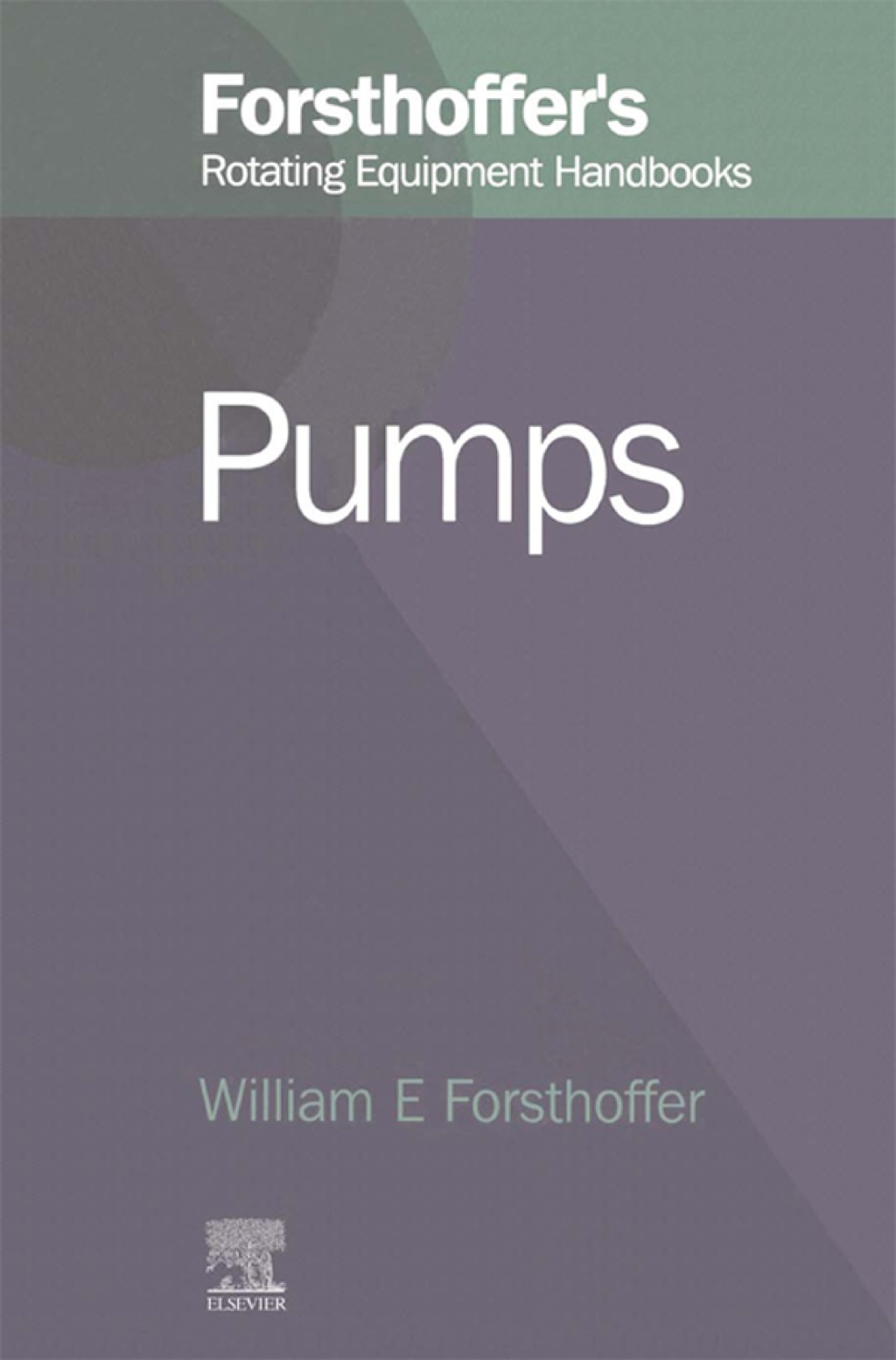 3. Forsthoffer's Rotating Equipment Handbooks â€“ PDF/EPUB Version Downloadable