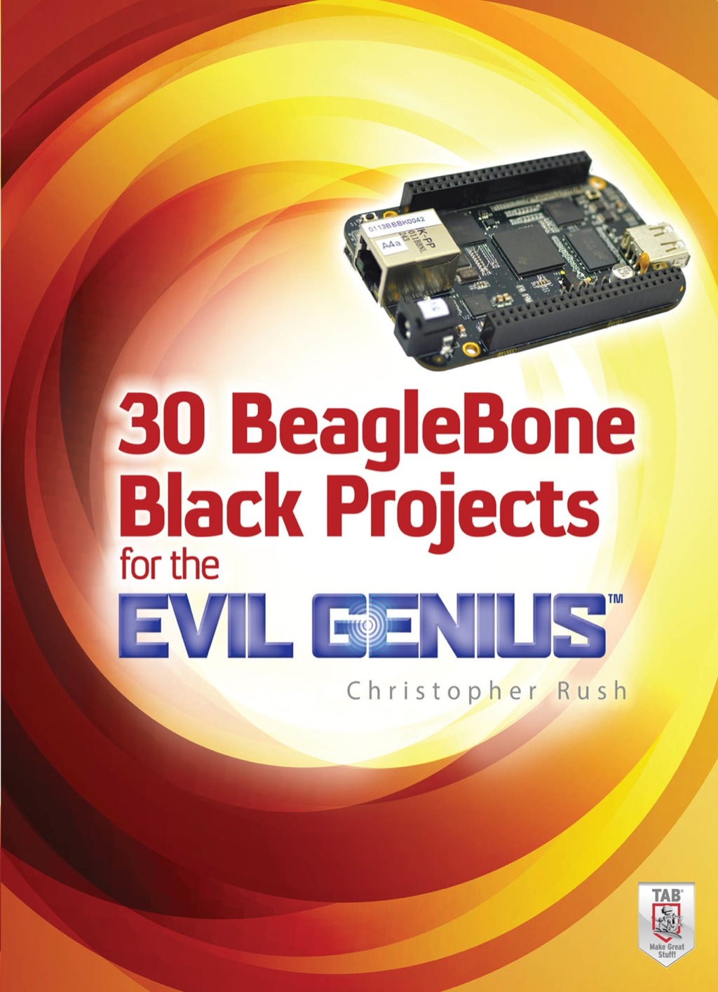 30 BeagleBone Black Projects for the Evil Genius 1st Edition - (PDF/EPUB Version)