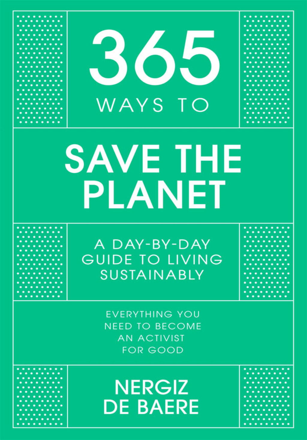 365 Ways to Save the Planet A Day-by-day Guide to Living Sustainably - (PDF/EPUB Version)