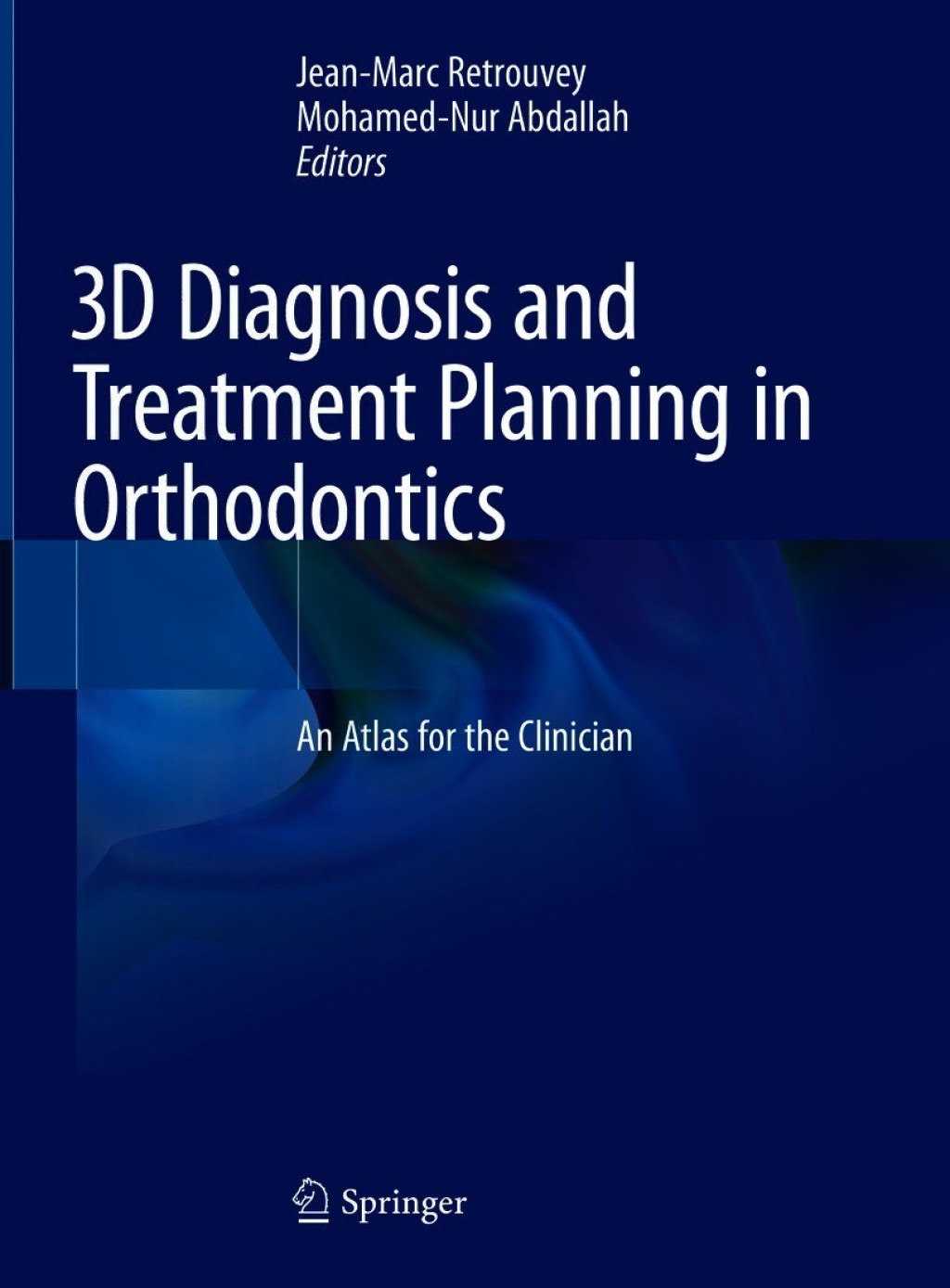 3D Diagnosis and Treatment Planning in Orthodontics An Atlas for the ...