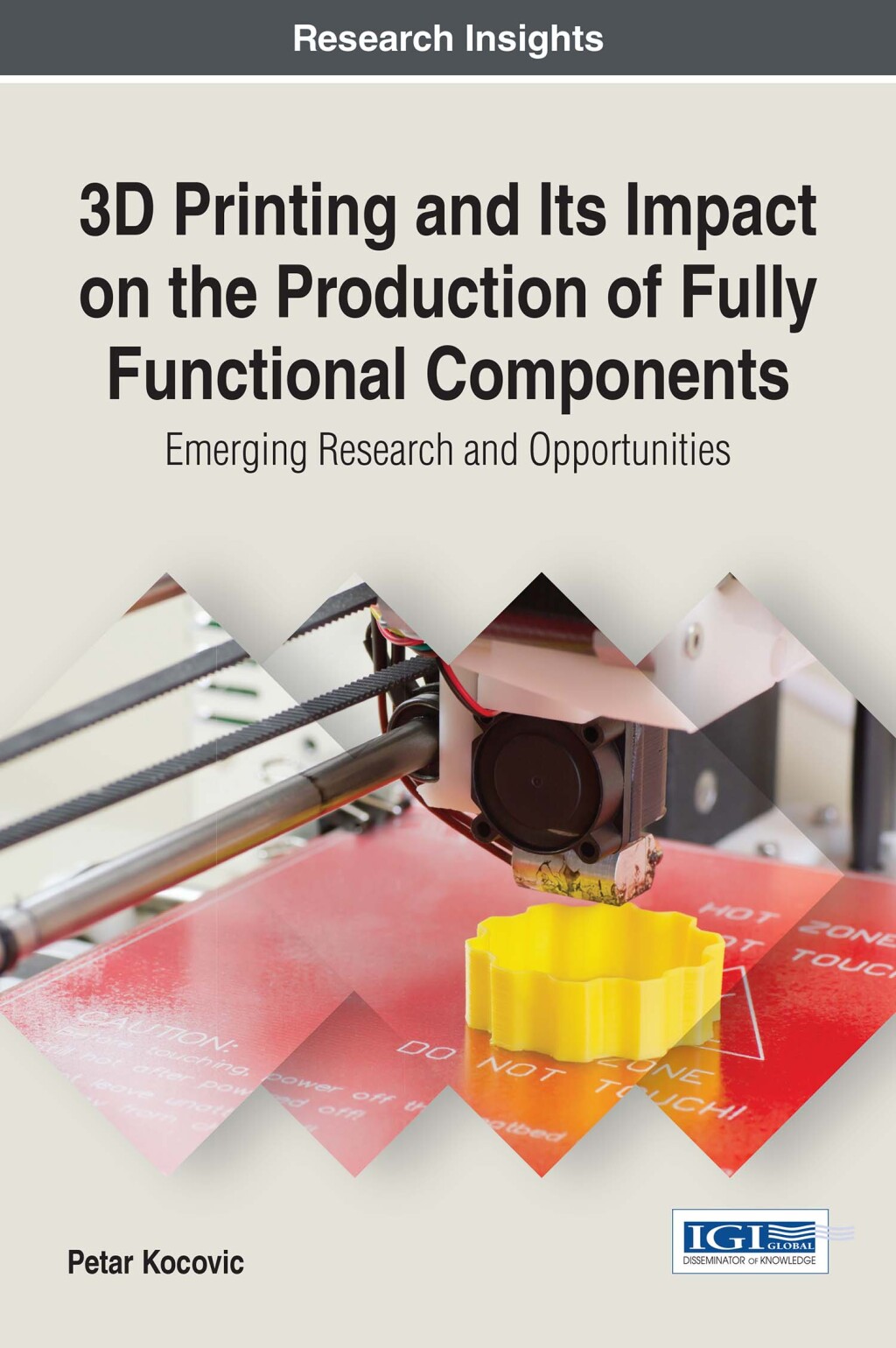 3D Printing and Its Impact on the Production of Fully Functional Components: Emerging Research and Opportunities â€“ PDF/EPUB Version Downloadable