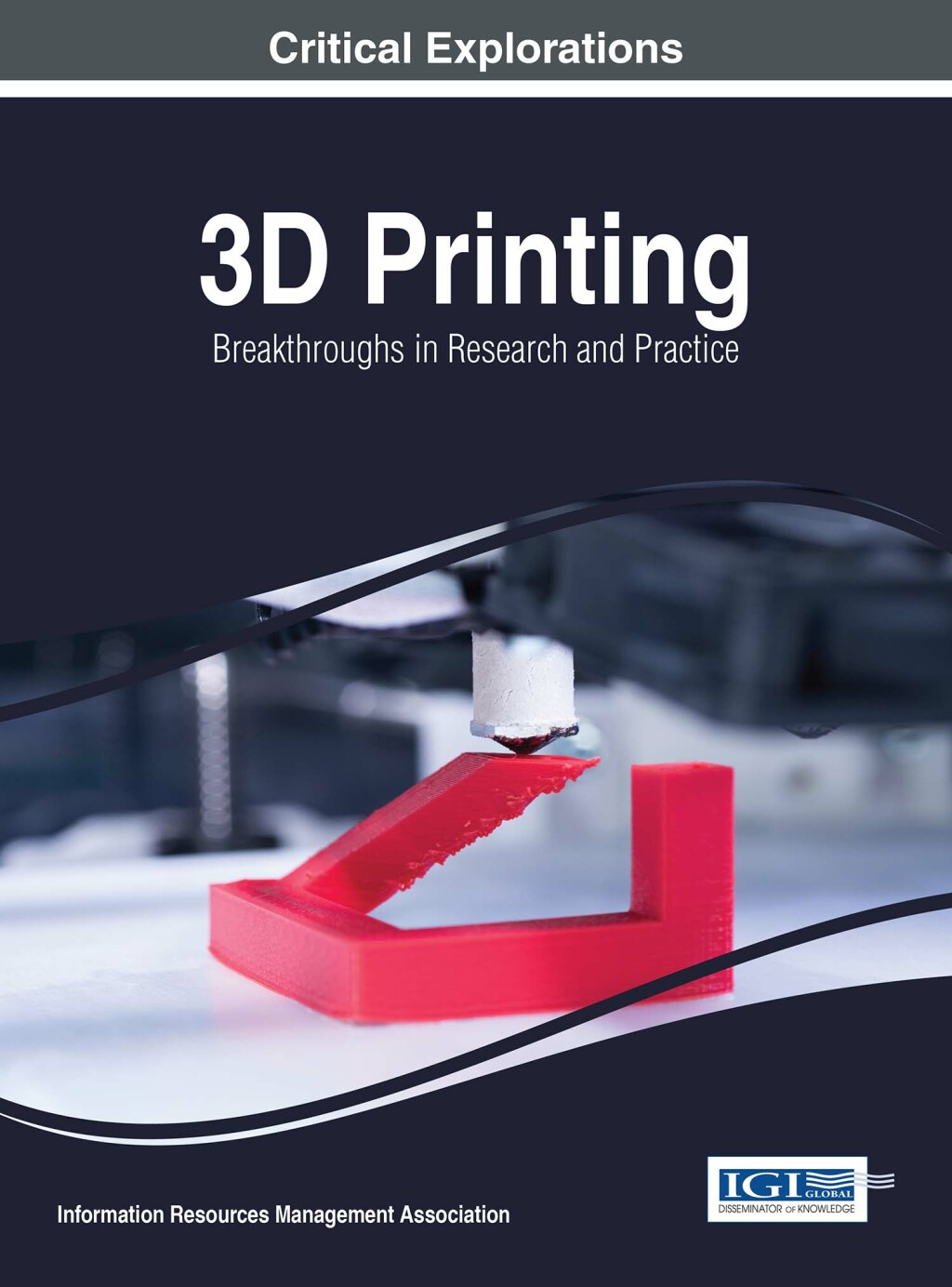 3D Printing: Breakthroughs in Research and Practice â€“ PDF/EPUB Version Downloadable