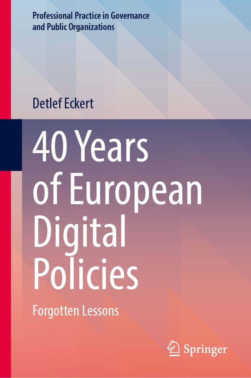 40 Years of European Digital Policies Forgotten Lessons â€“ PDF/EPUB Version Downloadable