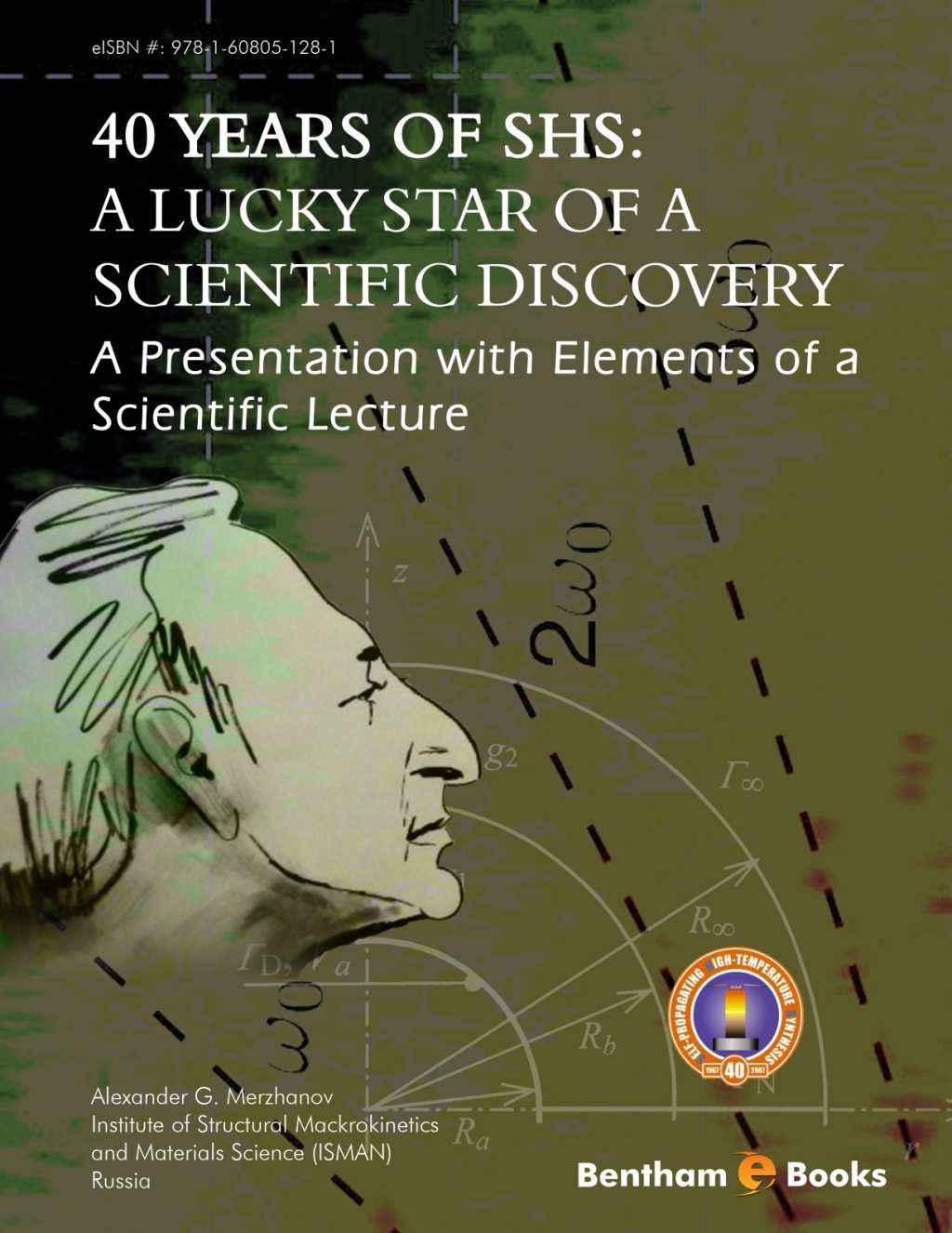 40 Years Of SHS: A Lucky Star Of a Scientific Discovery: A Presentation with Elements of a Scientific Lecture 1st Edition â€“ PDF/EPUB Version Downloadable