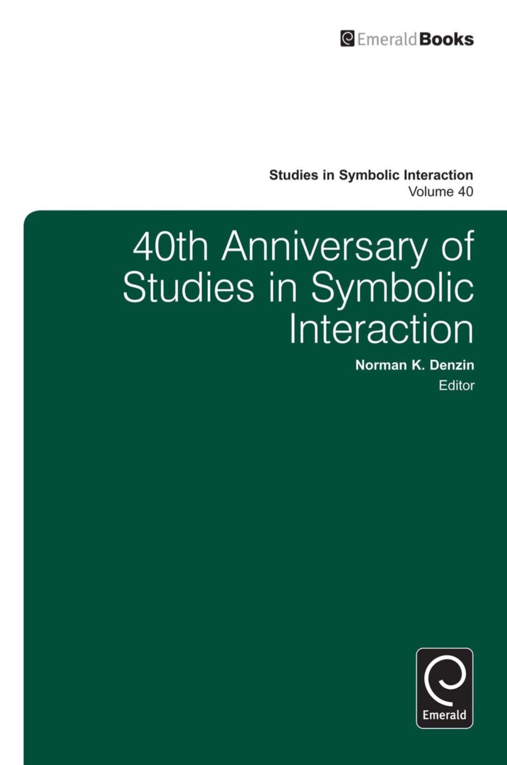 40th Anniversary of Studies in Symbolic Interaction â€“ PDF/EPUB Version Downloadable
