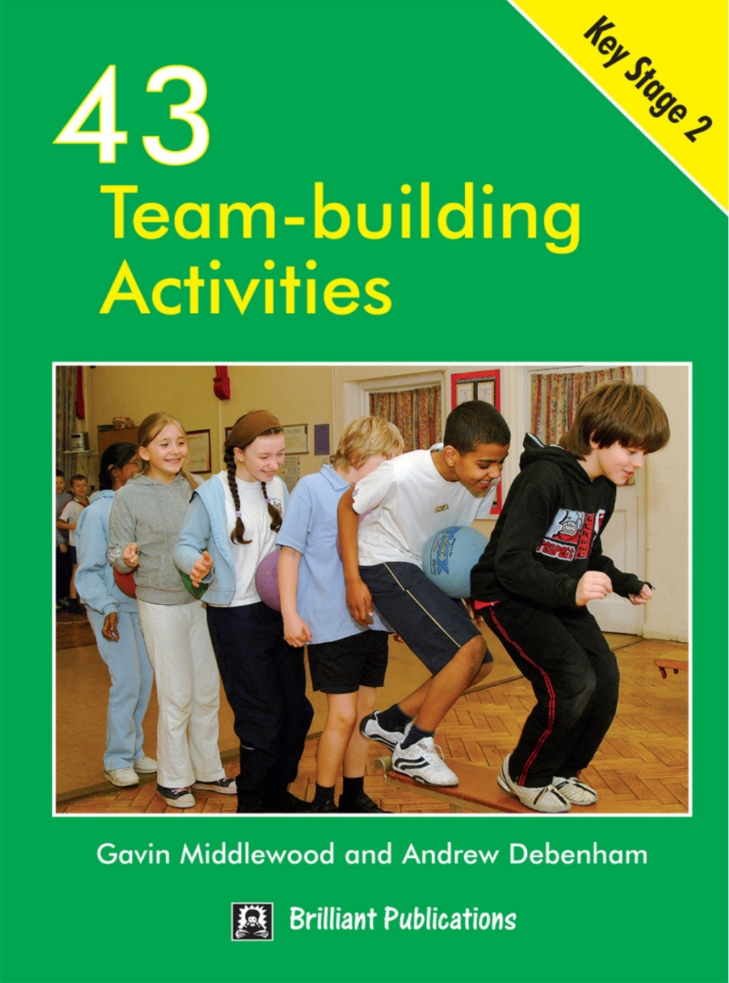 43 Team-building Activities for Key Stage 2 2nd Edition - (PDF/EPUB Version)