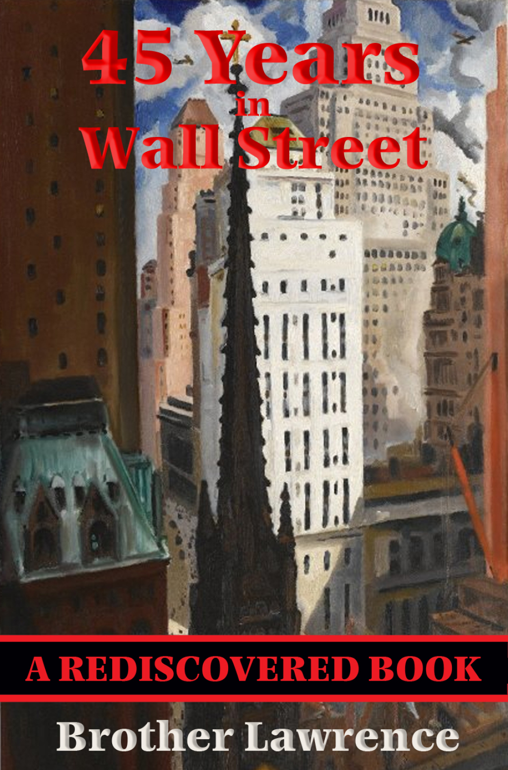 45 Years In Wall Street (Rediscovered Books) A Review of the 1937 Panic and 1942 Panic, 1946 Bull Market with New Time Rules and Percentage Rules with Charts for Determining the Trend on Stocks - (PDF/EPUB Version)