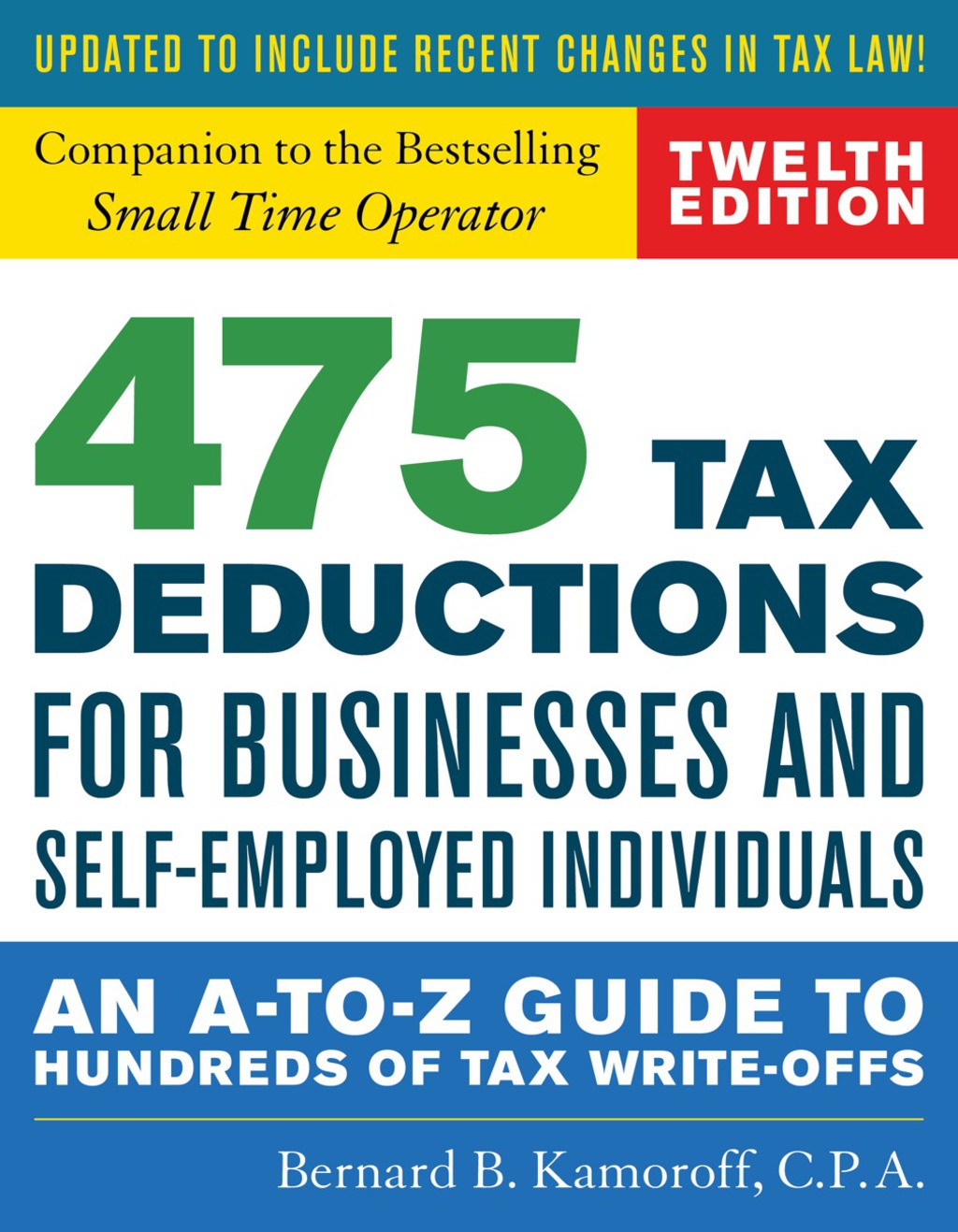 475 Tax Deductions for Businesses and Self-Employed Individuals An A-to-Z Guide to Hundreds of Tax Write-Offs 12th Edition - (PDF/EPUB Version)