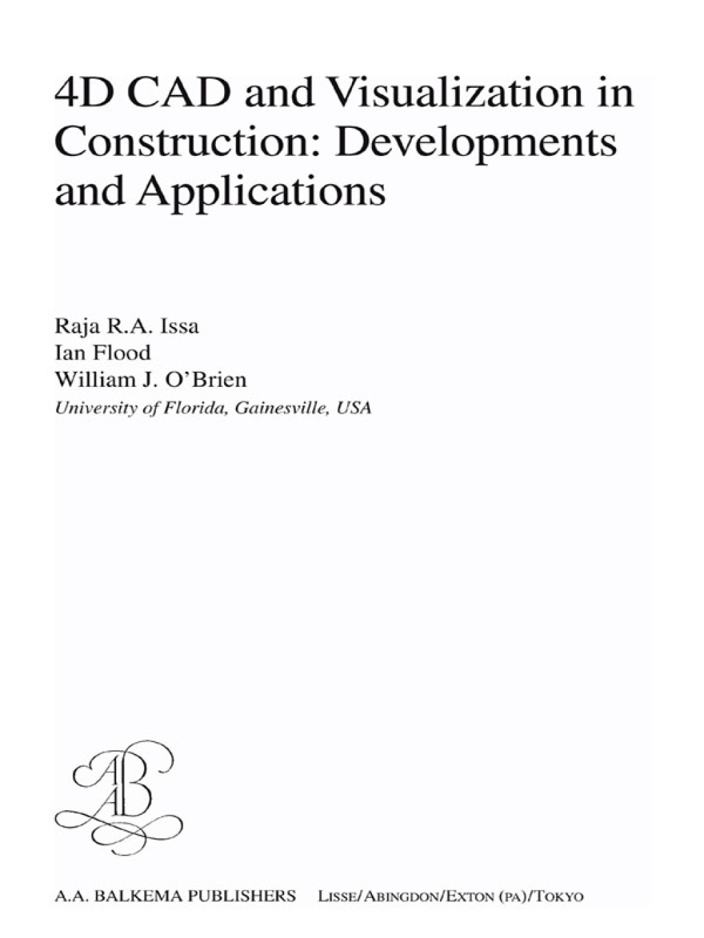 4D CAD and Visualization in Construction Developments and Applications 1st Edition â€“ PDF/EPUB Version Downloadable