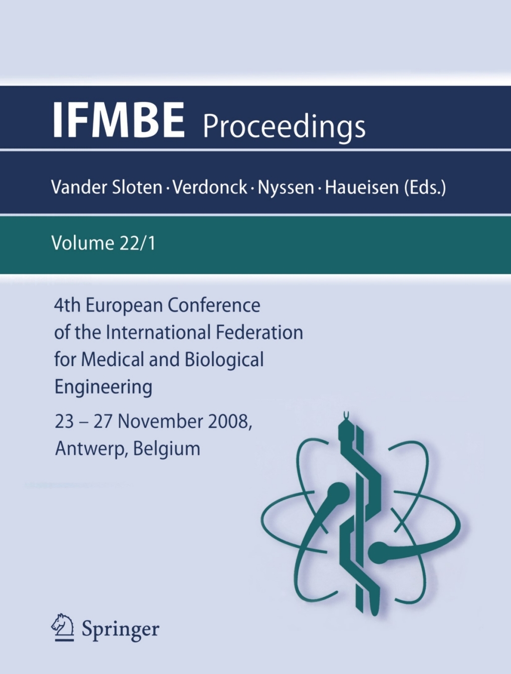 4th European Conference of the International Federation for Medical and Biological Engineering 23 - 27 November 2008, Antwerp, Belgium 1st Edition â€“ PDF/EPUB Version Downloadable