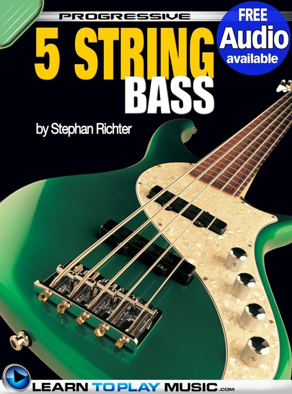 5-String Bass Guitar Lessons for Beginners Teach Yourself How to Play Bass (Free Audio Available) 1st Edition - (PDF/EPUB Version)