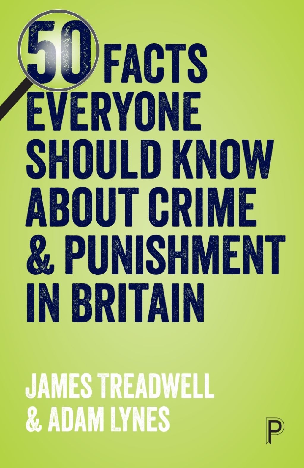 50 Facts Everyone Should Know About Crime and Punishment in Britain The truth behind the myths 1st Edition â€“ PDF/EPUB Version Downloadable
