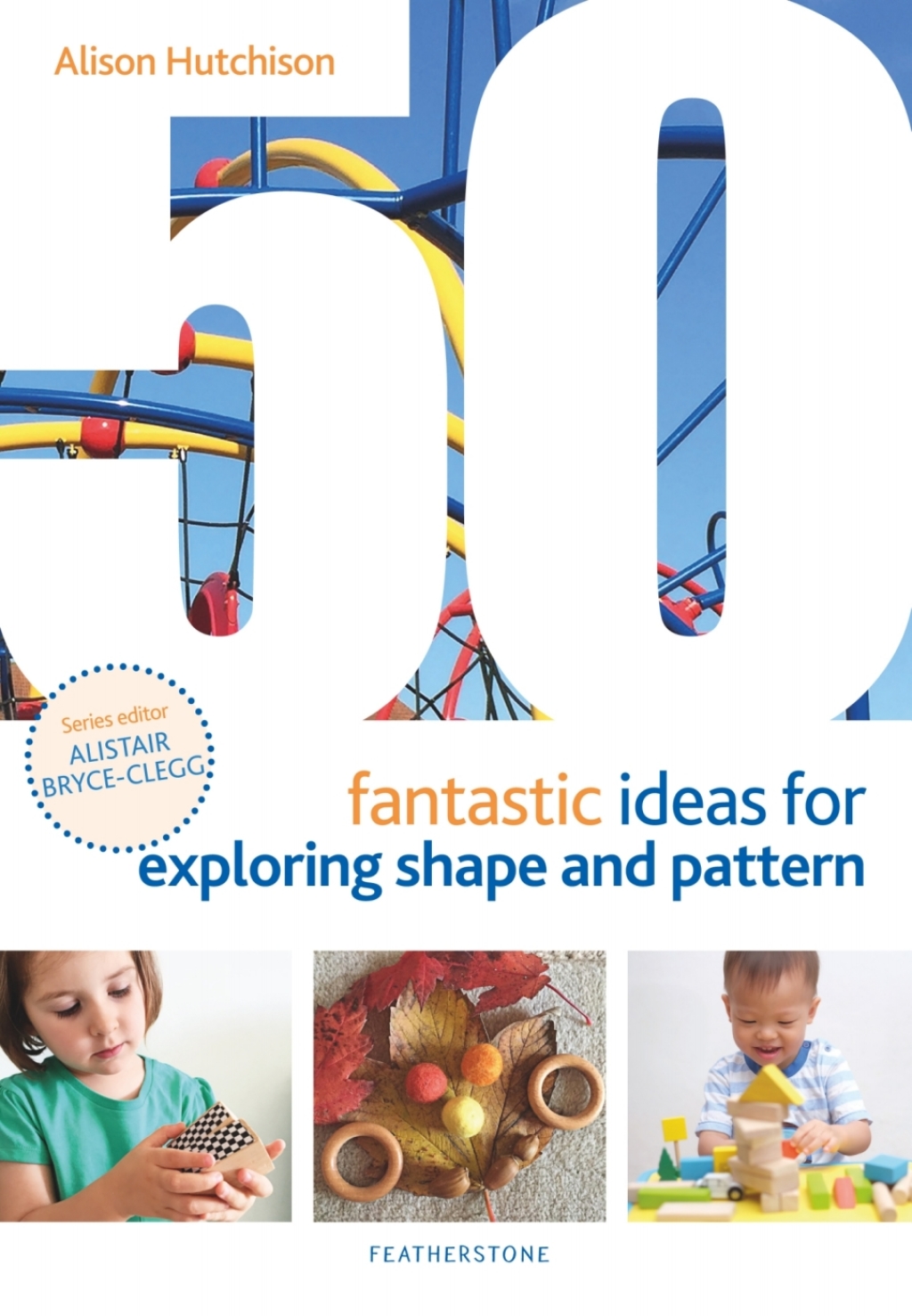 50 Fantastic Ideas for Exploring Shape and Pattern 1st Edition - (PDF/EPUB Version)