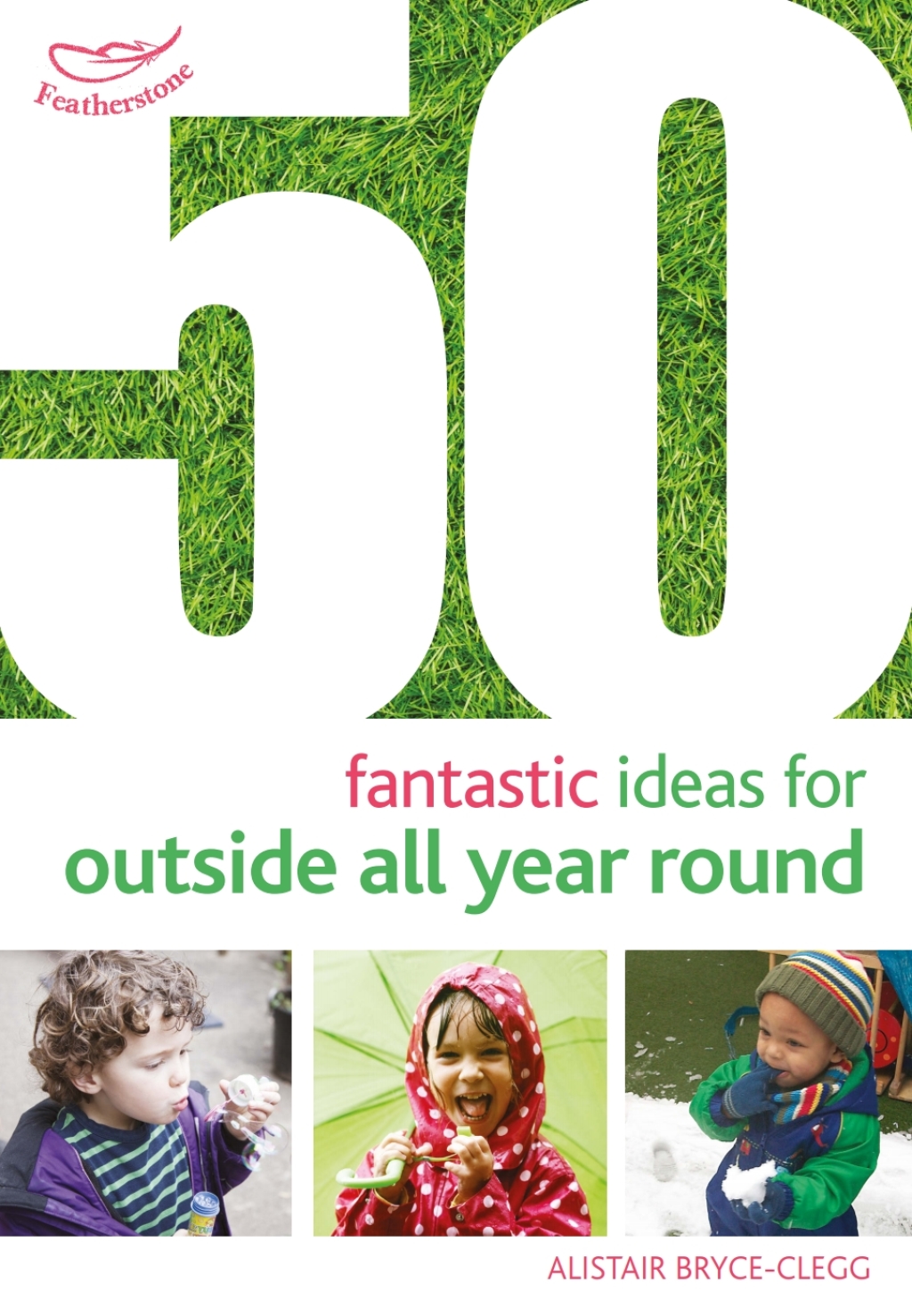 50 Fantastic Ideas for Outside All Year Round 1st Edition - (PDF/EPUB Version)