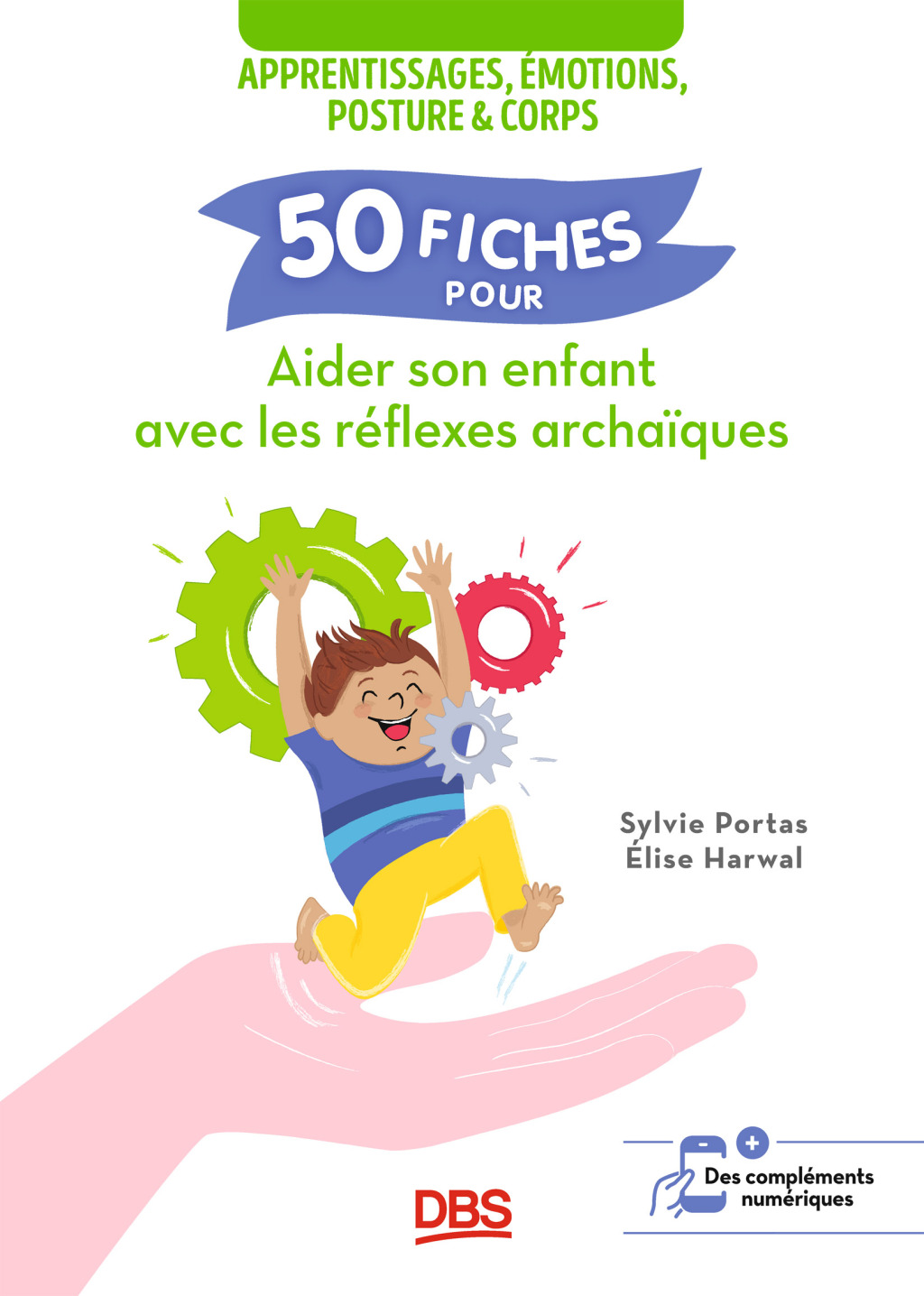 50 fiches pour aider son enfant avec les rÃ©flexes archaÃ¯ques Apprentissages Ã©motions posture et corps 1st Edition - (PDF/EPUB Version)