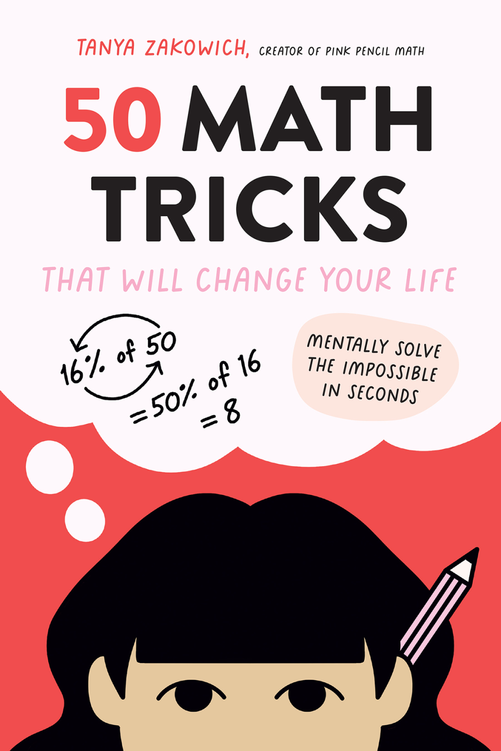 50 Math Tricks That Will Change Your Life Mentally Solve the Impossible in Seconds - (PDF/EPUB Version)