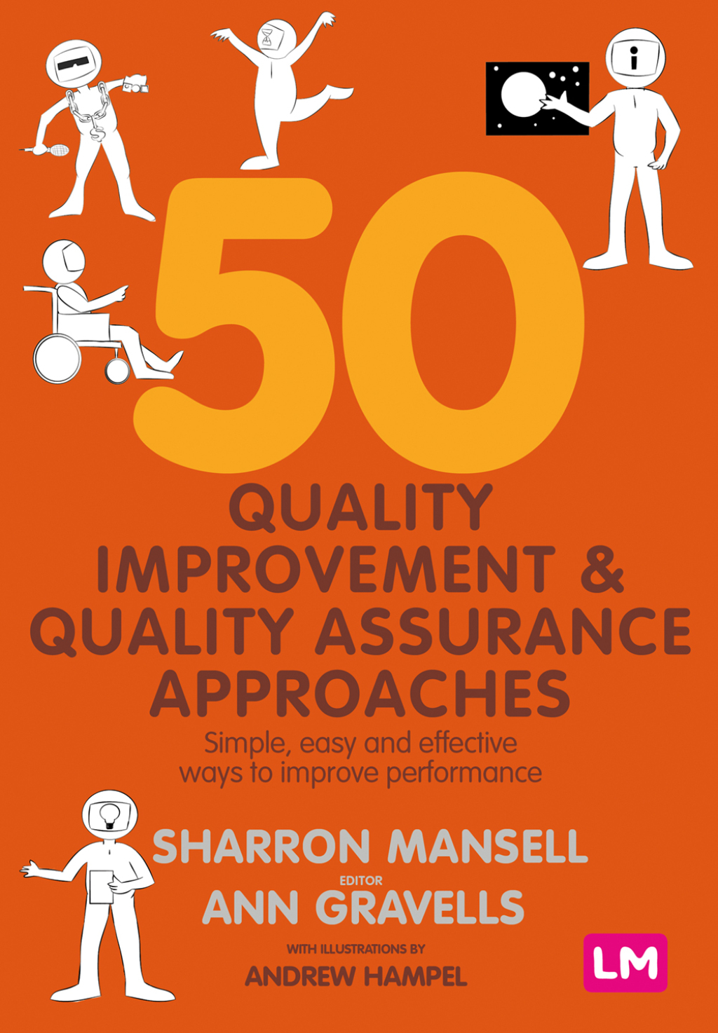 50 Quality Improvement and Quality Assurance Approaches Simple, easy and effective ways to improve performance 1st Edition - (PDF/EPUB Version)
