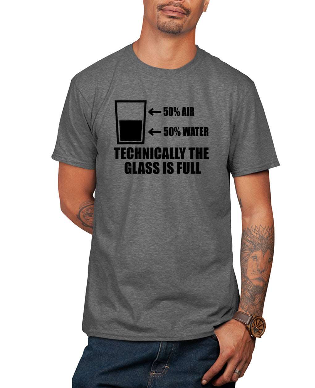 50% water, 50% water, technically the glass is full funny t-shirt