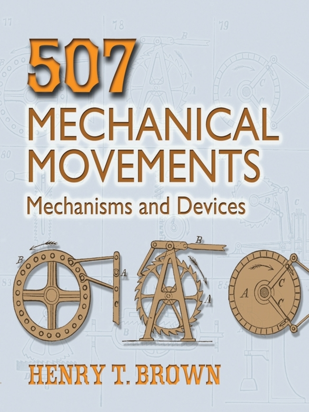 507 Mechanical Movements Mechanisms and Devices - (PDF/EPUB Version)