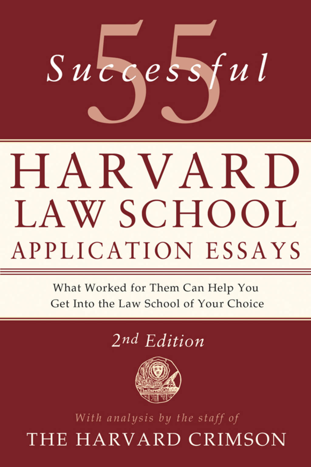 55 Successful Harvard Law School Application Essays, 2nd Edition With Analysis by the Staff of The Harvard Crimson 2nd Edition - (PDF/EPUB Version)