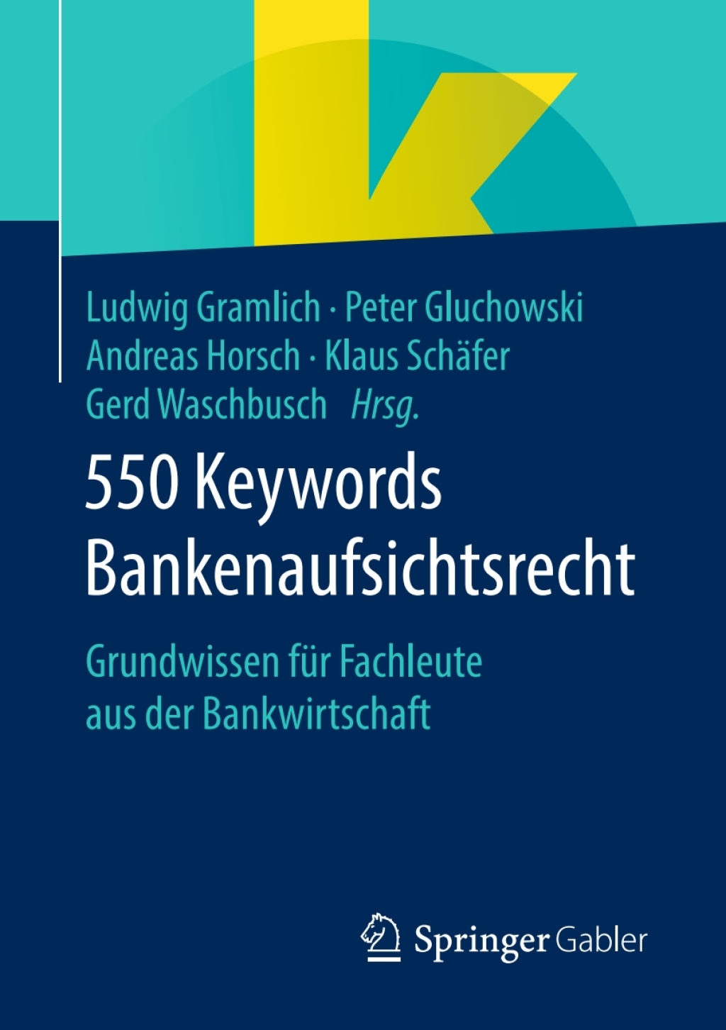 550 Keywords Bankenaufsichtsrecht Grundwissen fÃ¼r Fachleute aus der Bankwirtschaft - (PDF/EPUB Version)