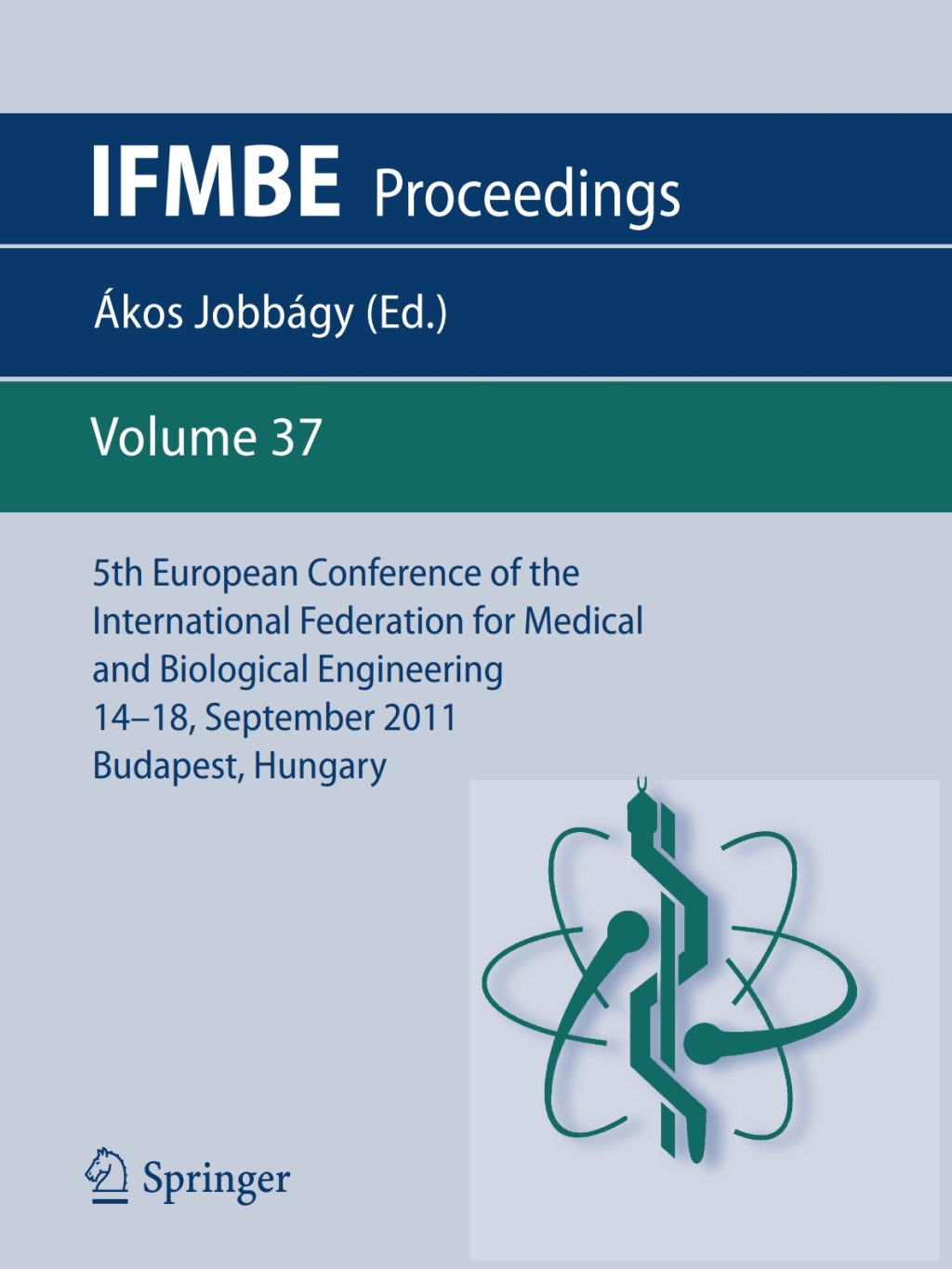 5th European Conference of the International Federation for Medical and Biological Engineering 14 - 18 September 2011, Budapest, Hungary 1st Edition â€“ PDF/EPUB Version Downloadable