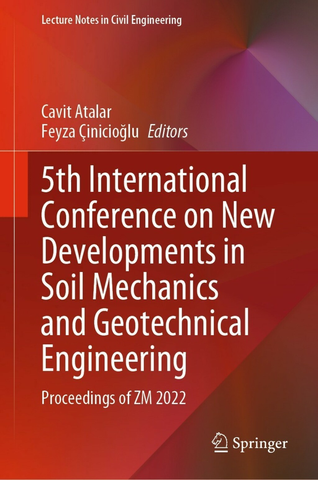 5th International Conference on New Developments in Soil Mechanics and Geotechnical Engineering Proceedings of ZM 2022 â€“ PDF/EPUB Version Downloadable