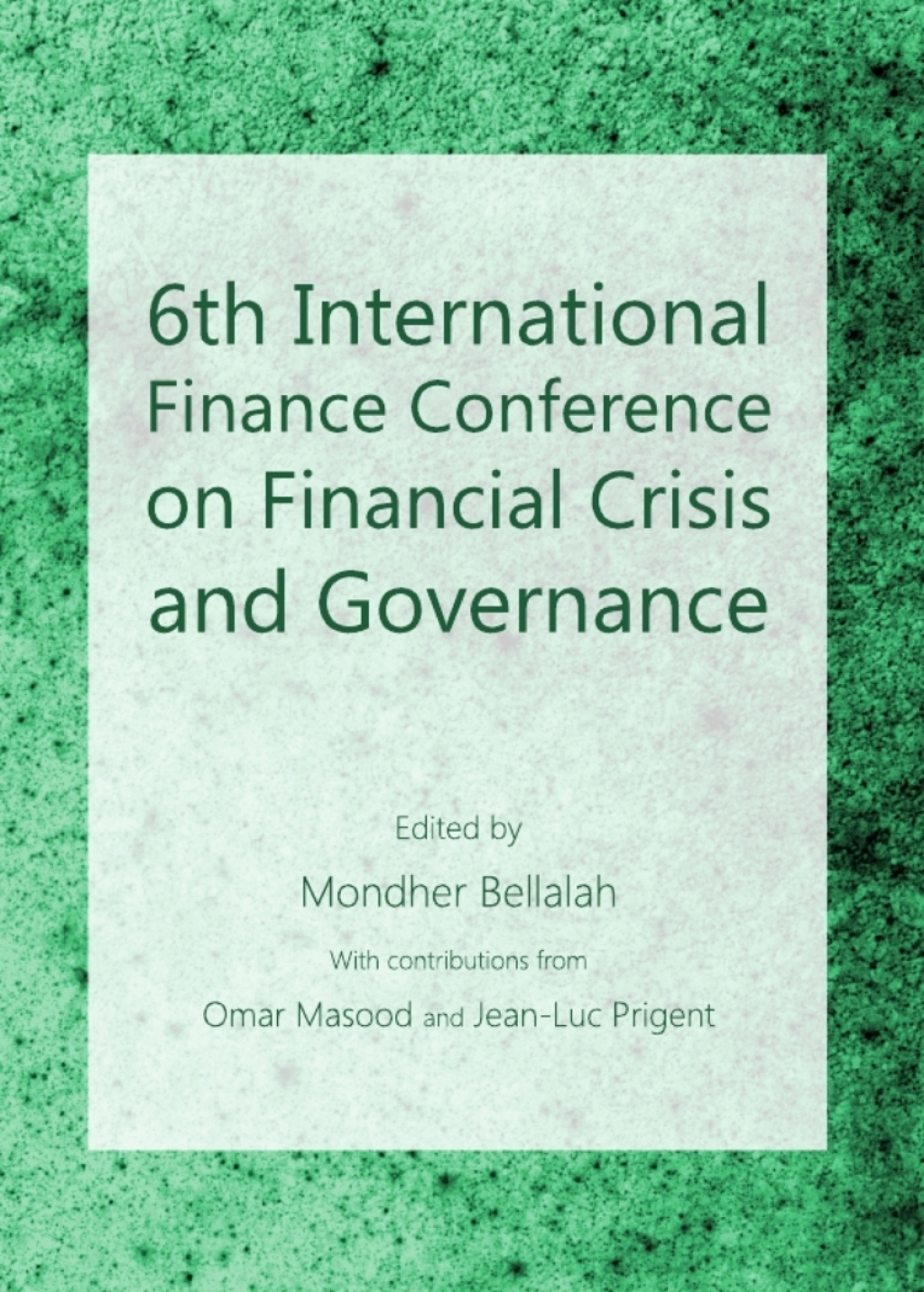 6th International Finance Conference on Financial Crisis and Governance 1st Edition â€“ PDF/EPUB Version Downloadable