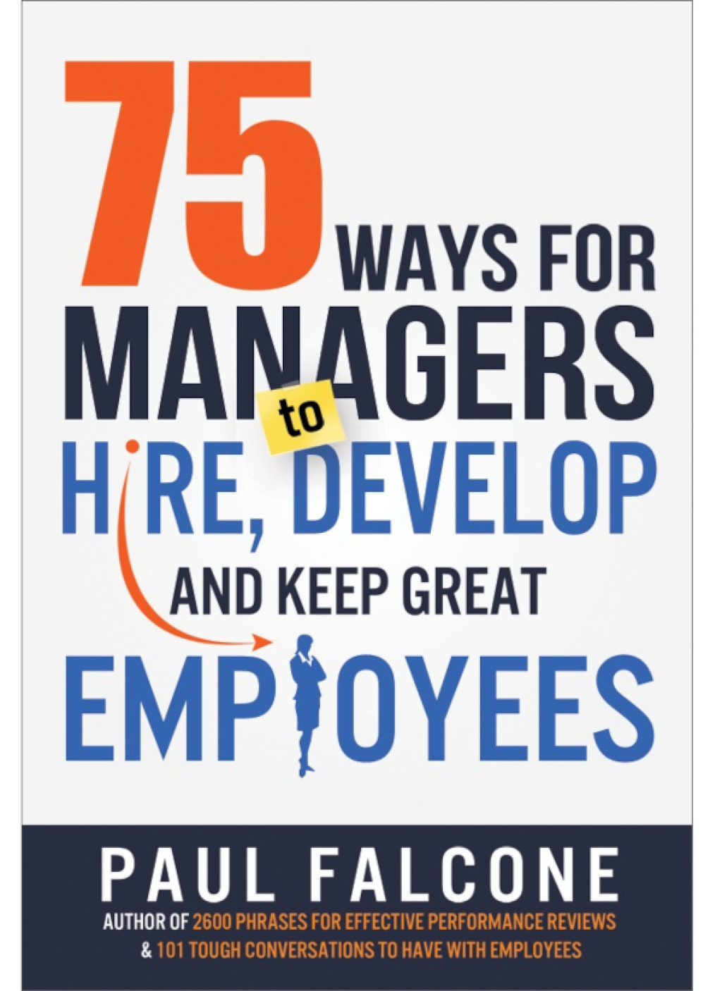 75 Ways for Managers to Hire, Develop, and Keep Great Employees 1st Edition - (PDF/EPUB Version)
