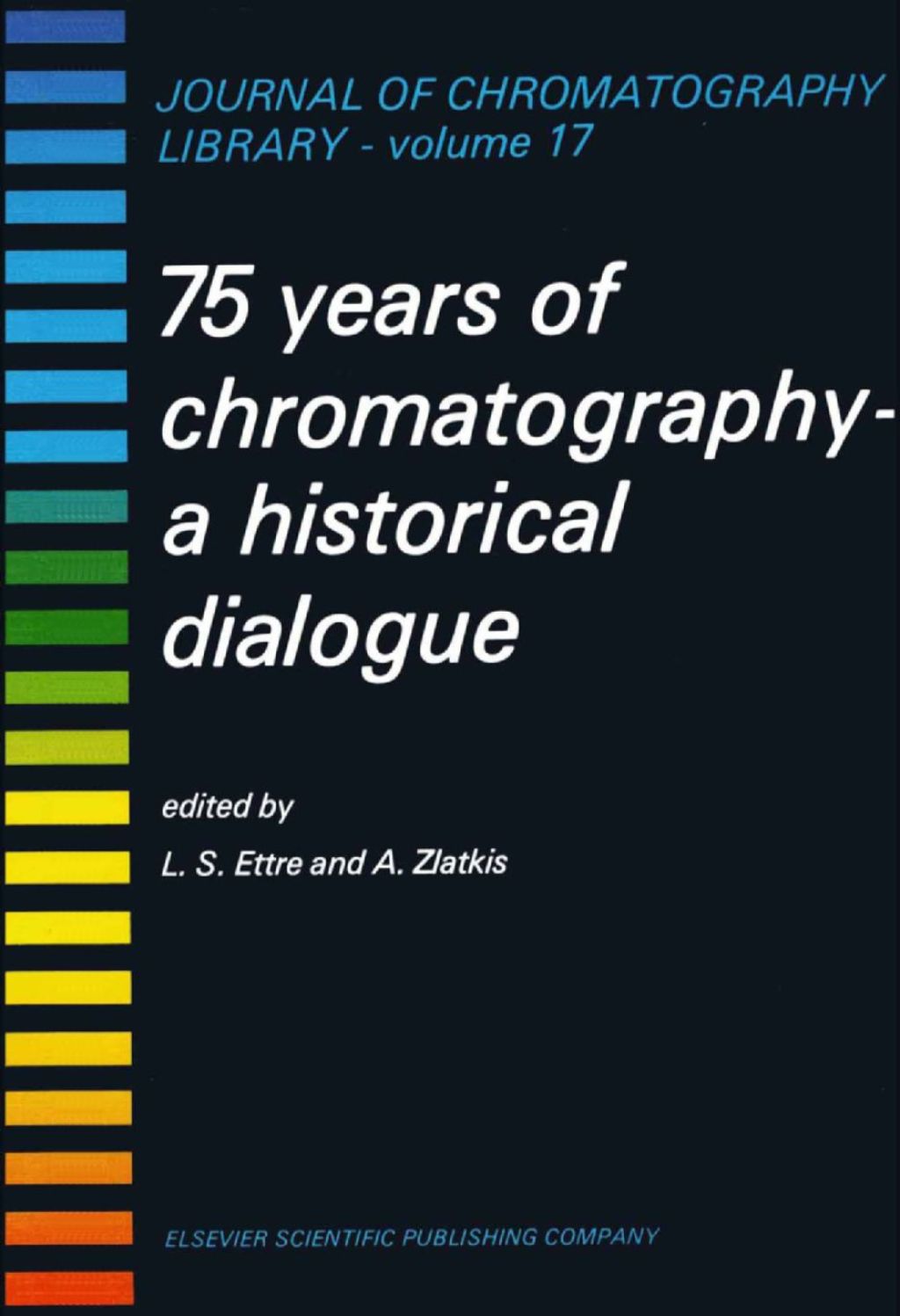 75 YEARS OF CHROMATOGRAPHY: A HISTORICAL DIALOGUE â€“ PDF/EPUB Version Downloadable
