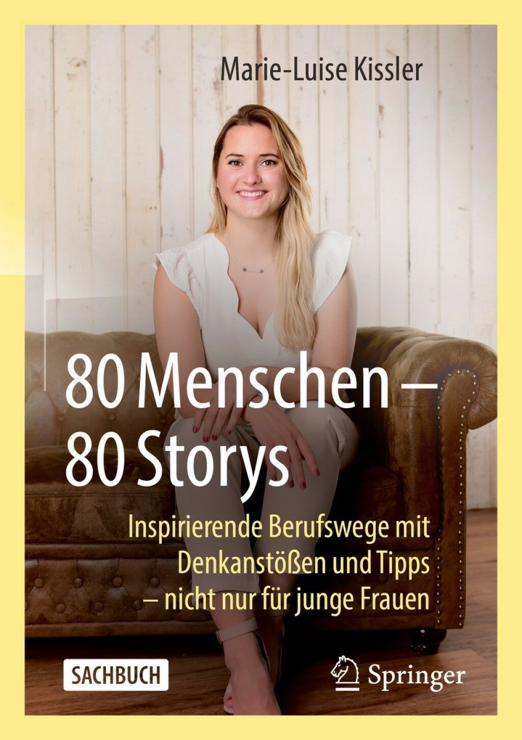 80 Menschen â€“ 80 Storys Inspirierende Berufswege mit DenkanstÃ¶ÃŸen und Tipps â€“ nicht nur fÃ¼r junge Frauen - (PDF/EPUB Version)