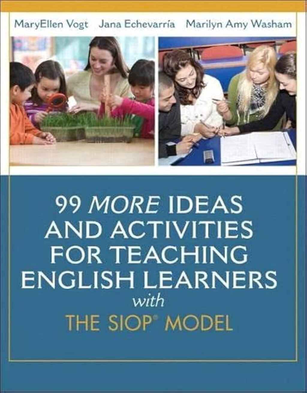 99 MORE Ideas and Activities for Teaching English Learners with the SIOP Model (Pearson+) 1st Edition â€“ PDF/EPUB Version Downloadable