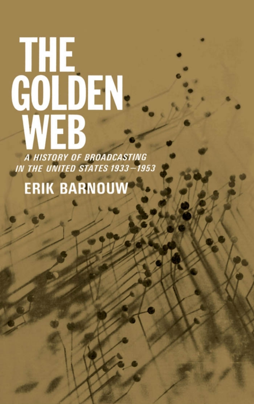 A ^AHistory of Broadcasting in the United States Volume 2: The Golden Web: 1933 to 1953 â€“ PDF/EPUB Version Downloadable