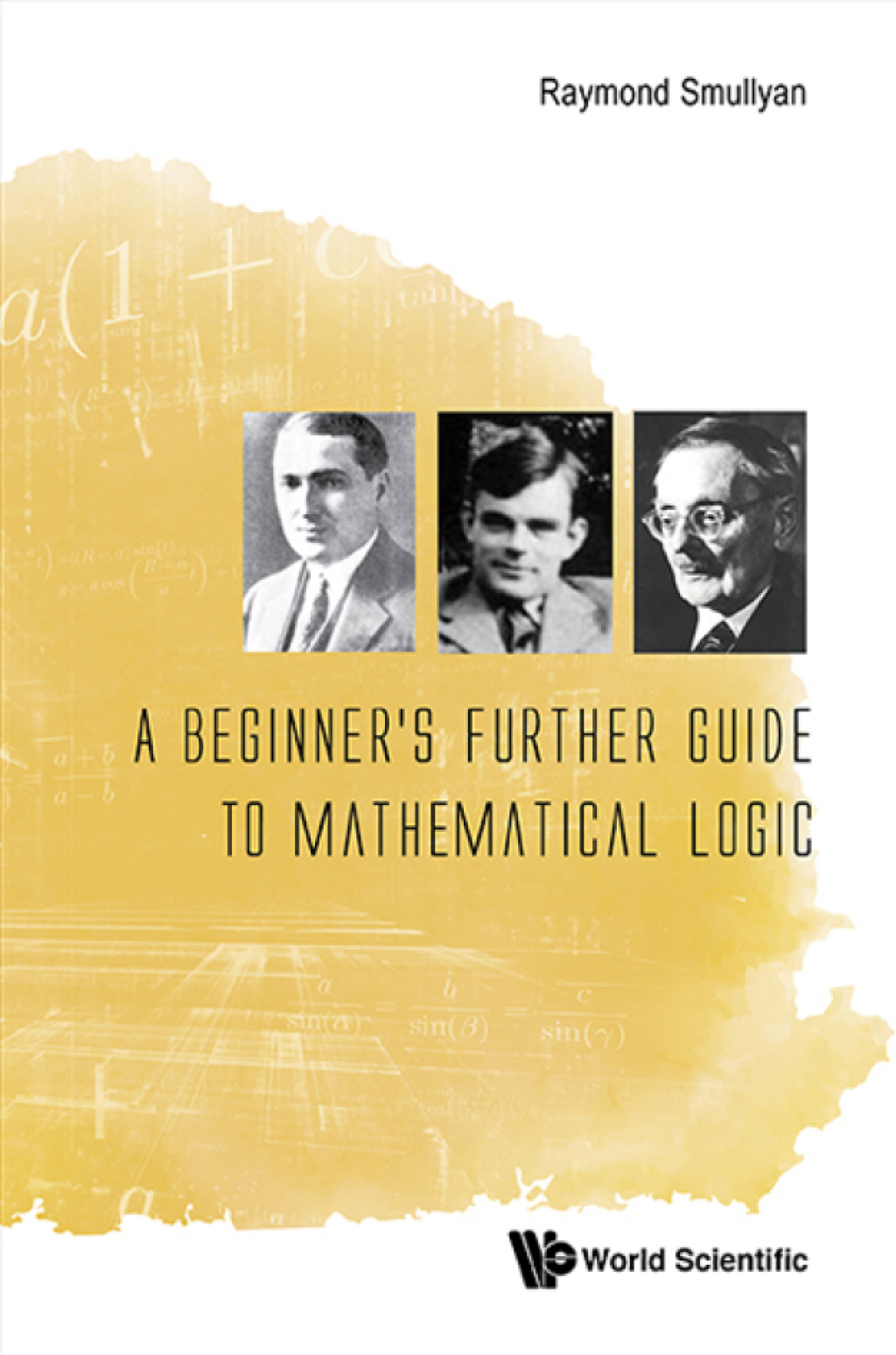 A Beginner's Further Guide to Mathematical Logic - (PDF/EPUB Version)