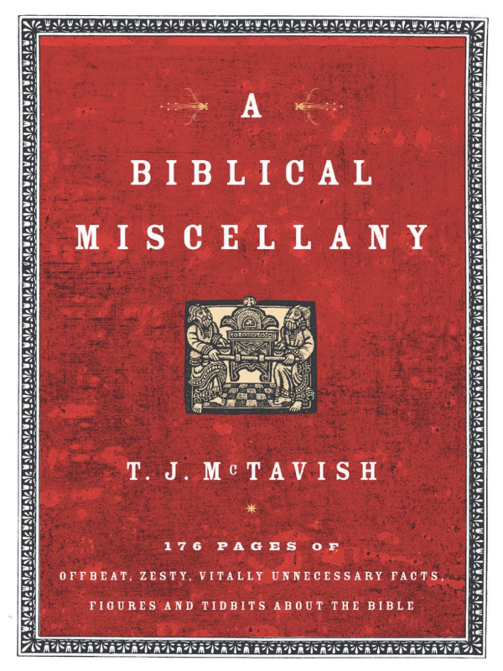 A Biblical Miscellany 176 Pages of Offbeat, Zesty, Vitally Unnecessary Facts, Figures, and Tidbits about the Bible - (PDF/EPUB Version)