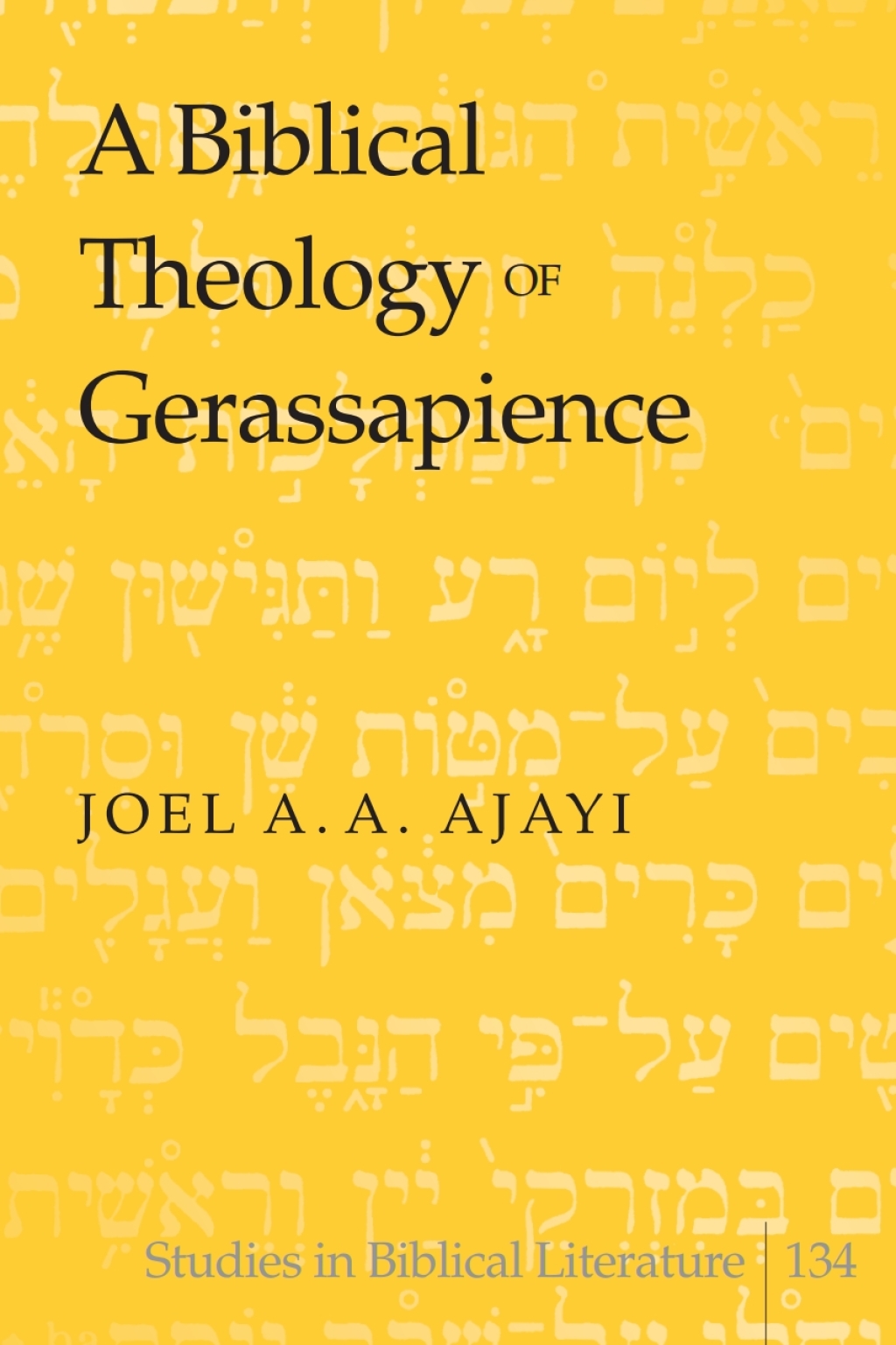 A Biblical Theology of Gerassapience 1st Edition â€“ PDF/EPUB Version Downloadable