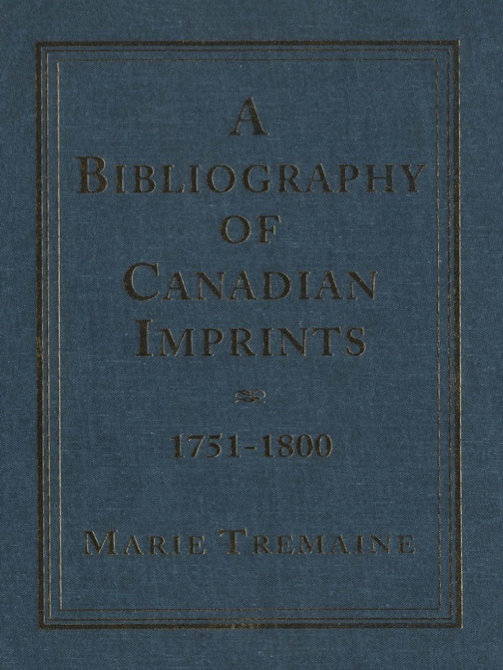 A Bibliography of Canadian Imprints, 1751-1800 1st Edition â€“ PDF/EPUB Version Downloadable