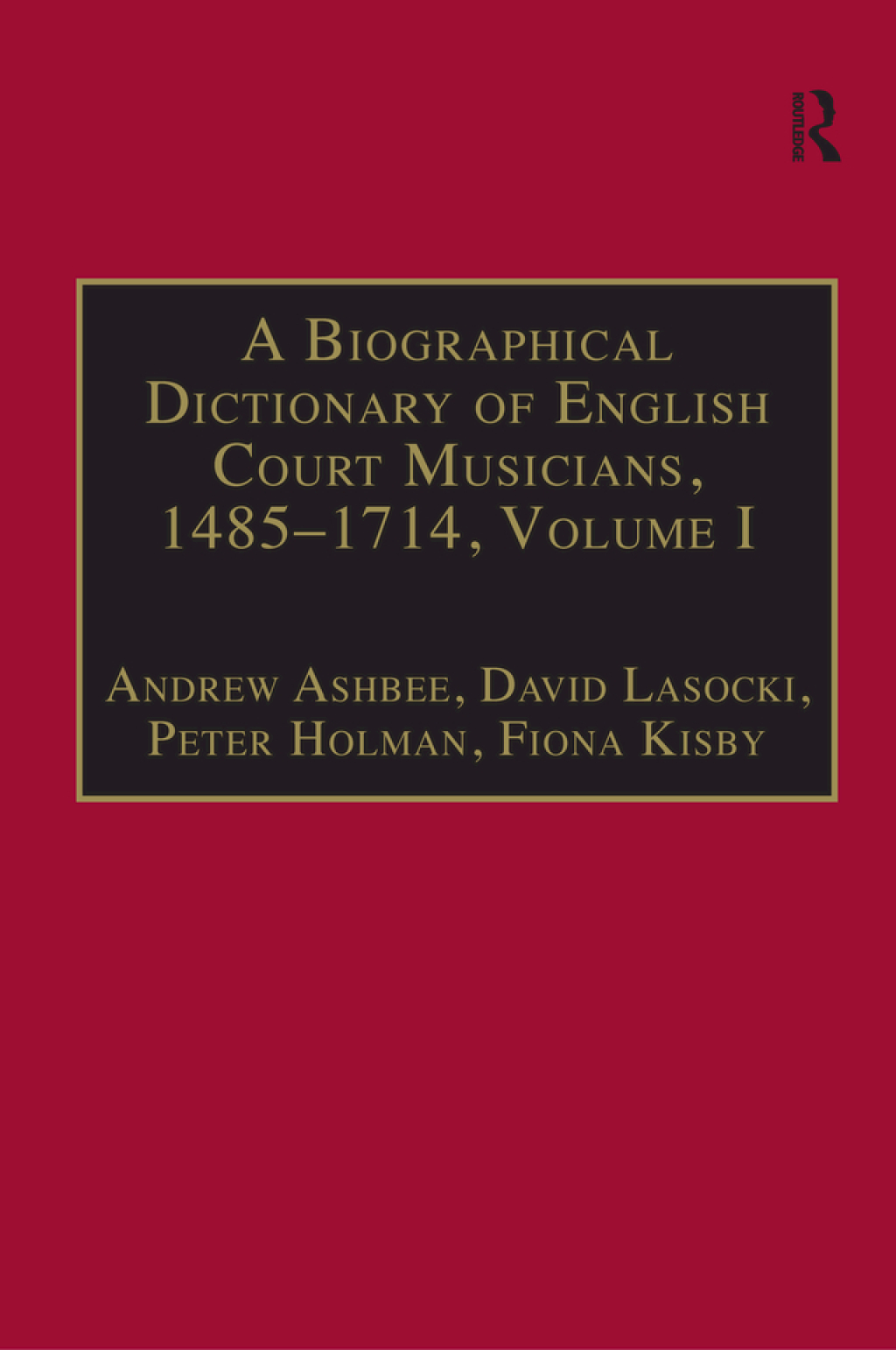 A Biographical Dictionary of English Court Musicians, 1485-1714, Volumes I and II 1st Edition â€“ PDF/EPUB Version Downloadable