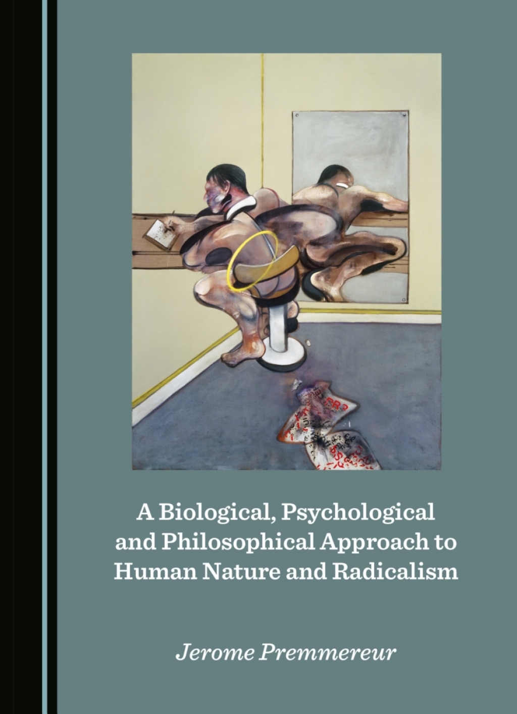 A Biological, Psychological and Philosophical Approach to Human Nature and Radicalism 1st Edition â€“ PDF/EPUB Version Downloadable
