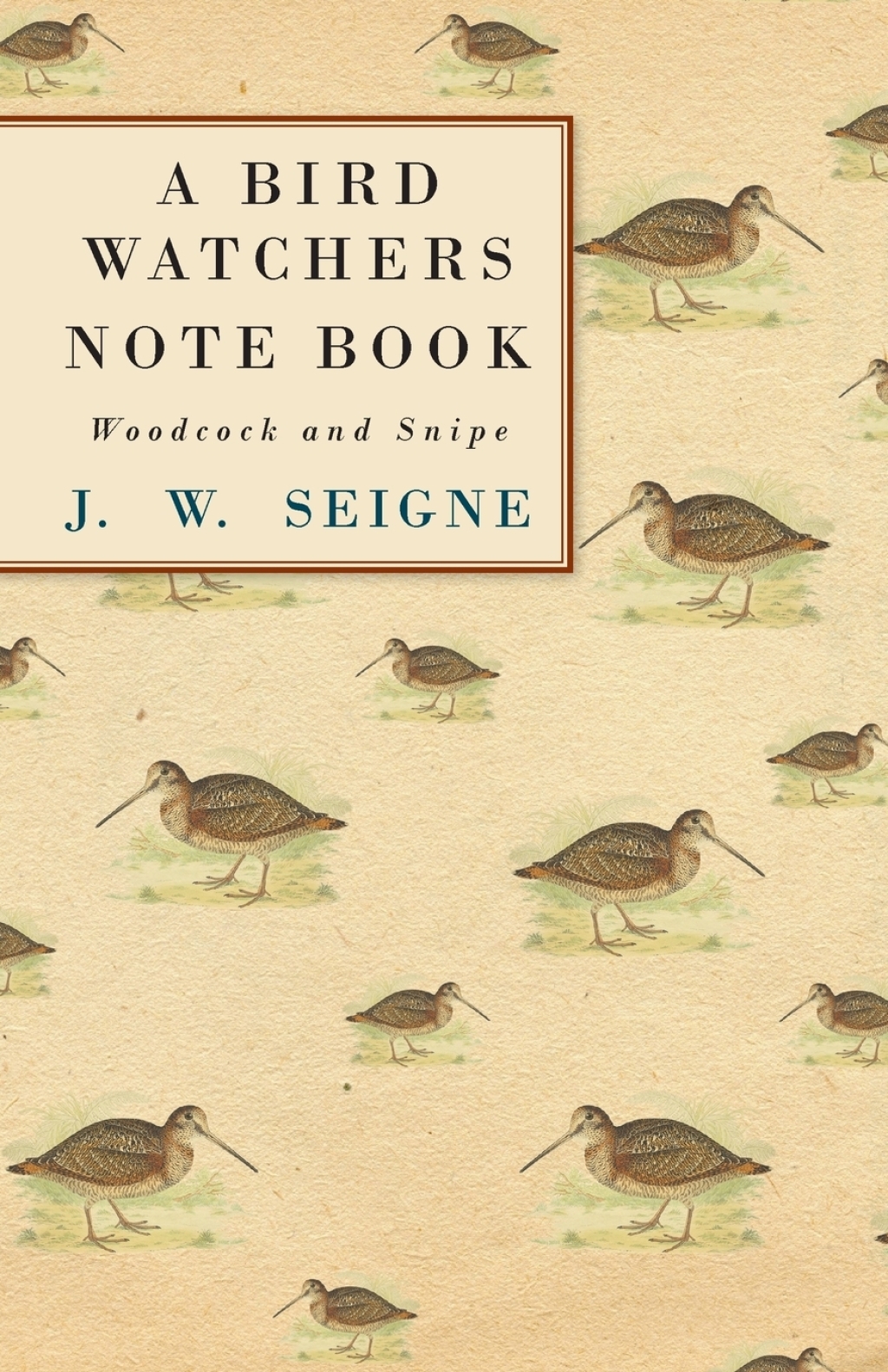 A Bird Watchers Note Book - Woodcock and Snipe - (PDF/EPUB Version)