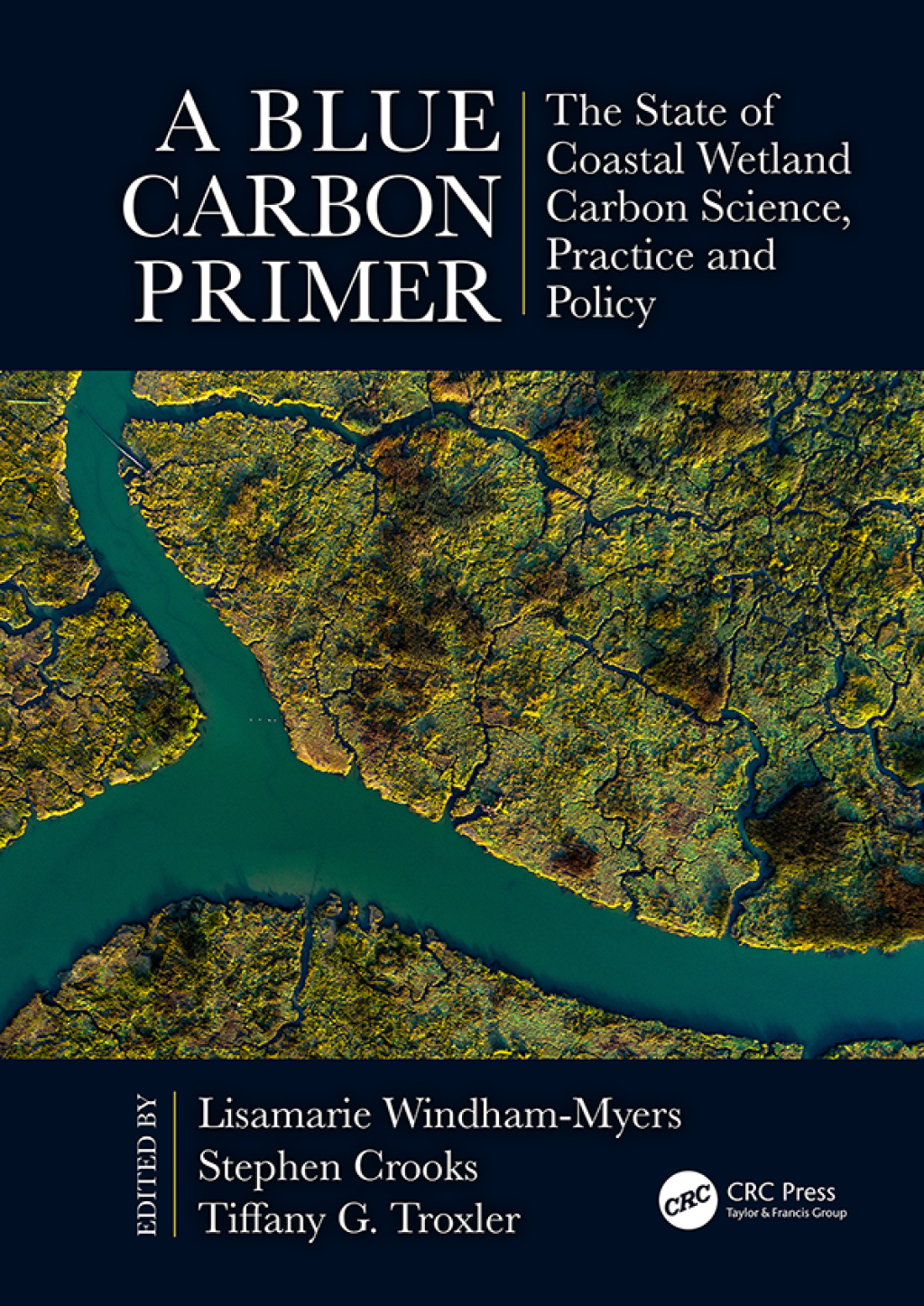 A Blue Carbon Primer The State of Coastal Wetland Carbon Science, Practice and Policy 1st Edition â€“ PDF/EPUB Version Downloadable