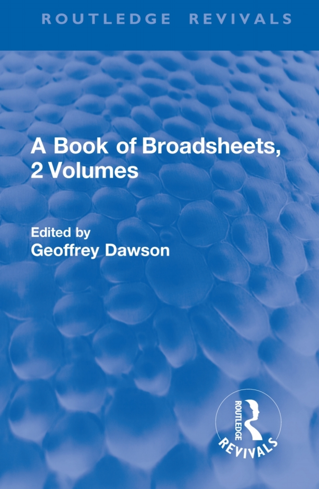 A Book of Broadsheets, 2 Volumes (Routledge Revivals) 1st Edition â€“ PDF/EPUB Version Downloadable