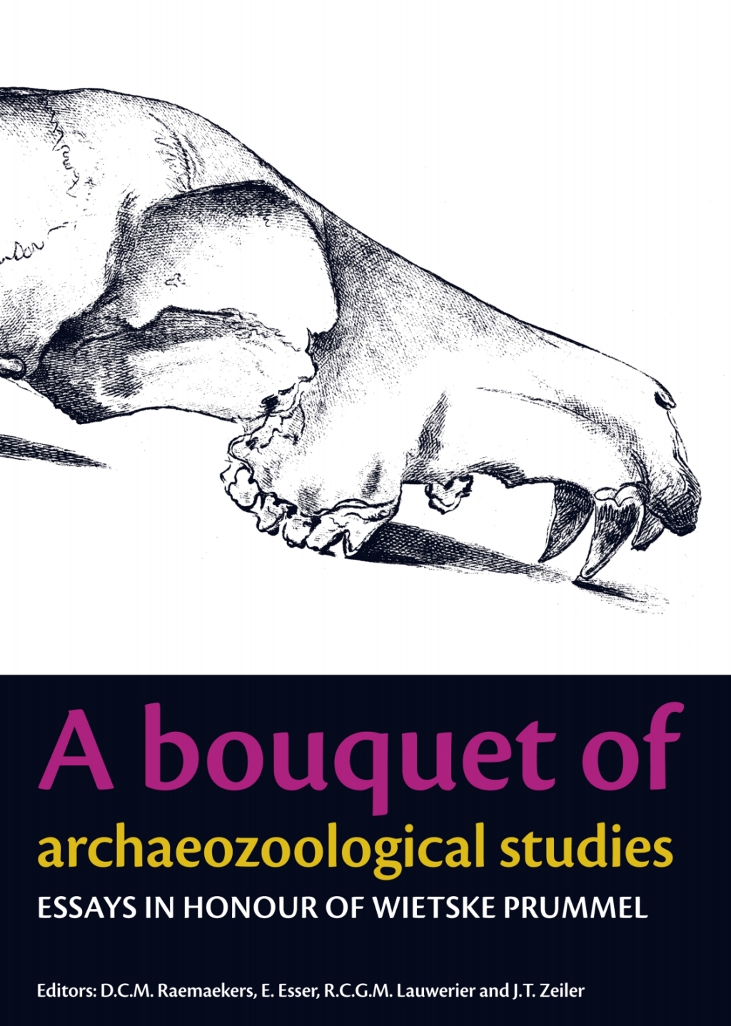 A Bouquet of Archaeozoological Studies Essays in honour of Wietske Prummel - (PDF/EPUB Version)