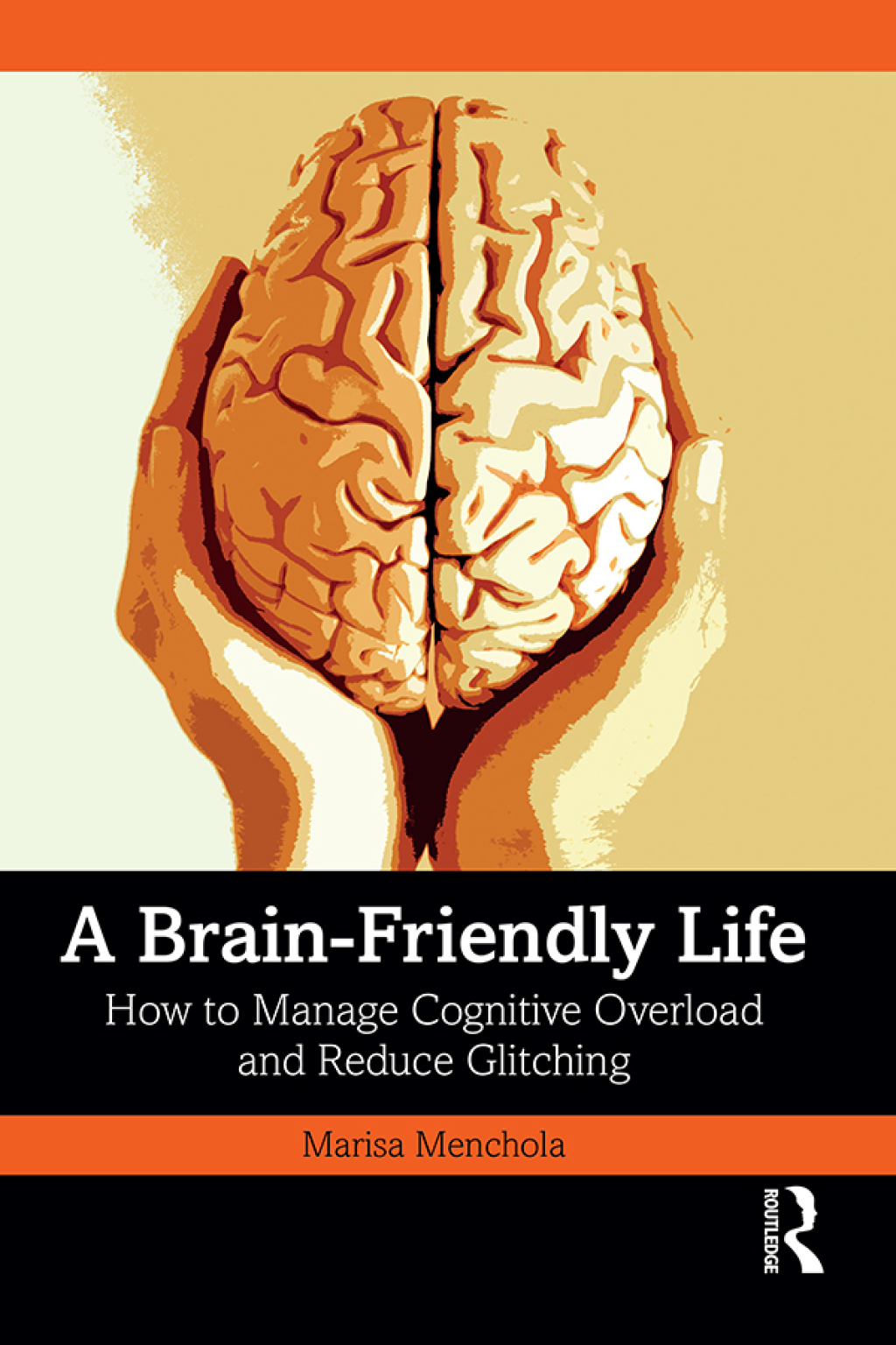 A Brain-Friendly Life How to Manage Cognitive Overload and Reduce Glitching 1st Edition - (PDF/EPUB Version)
