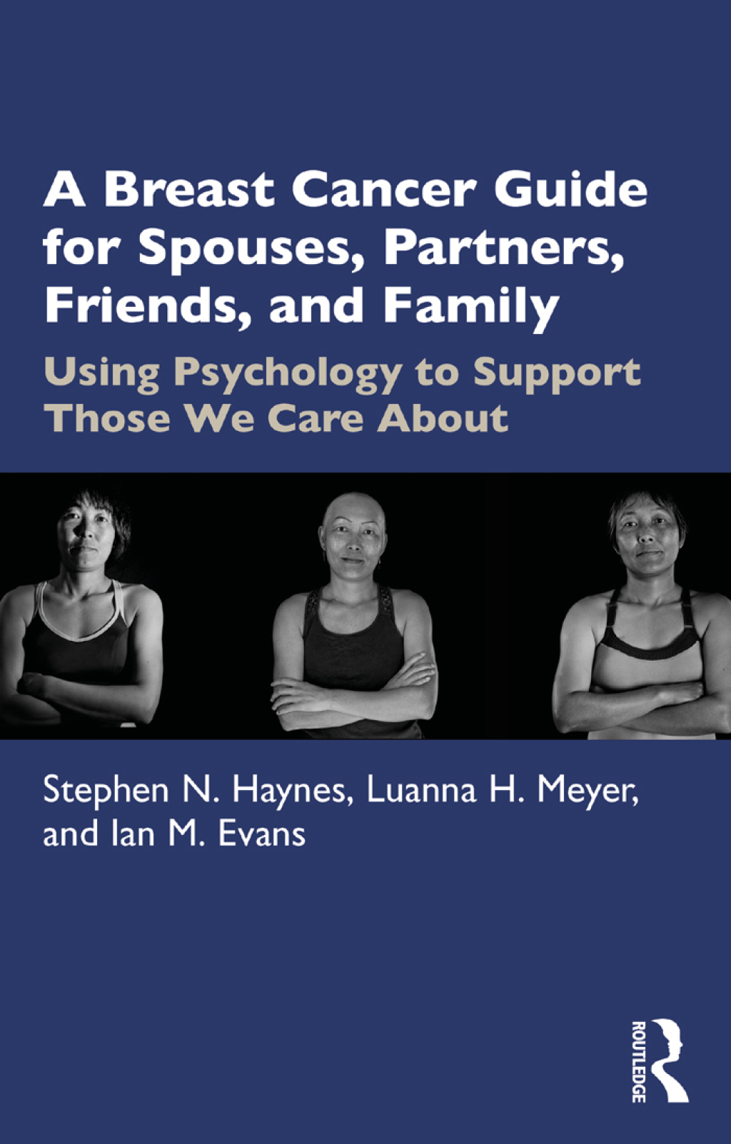 A Breast Cancer Guide For Spouses, Partners, Friends, and Family Using Psychology to Support Those We Care About 1st Edition - (PDF/EPUB Version)
