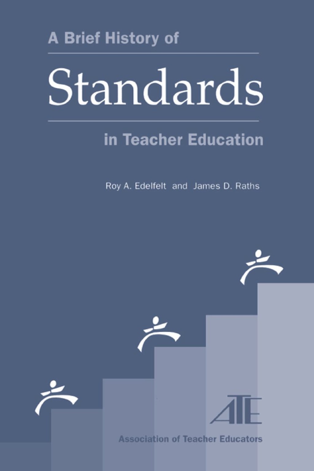 A Brief History of Standards in Teacher Education - (PDF/EPUB Version)