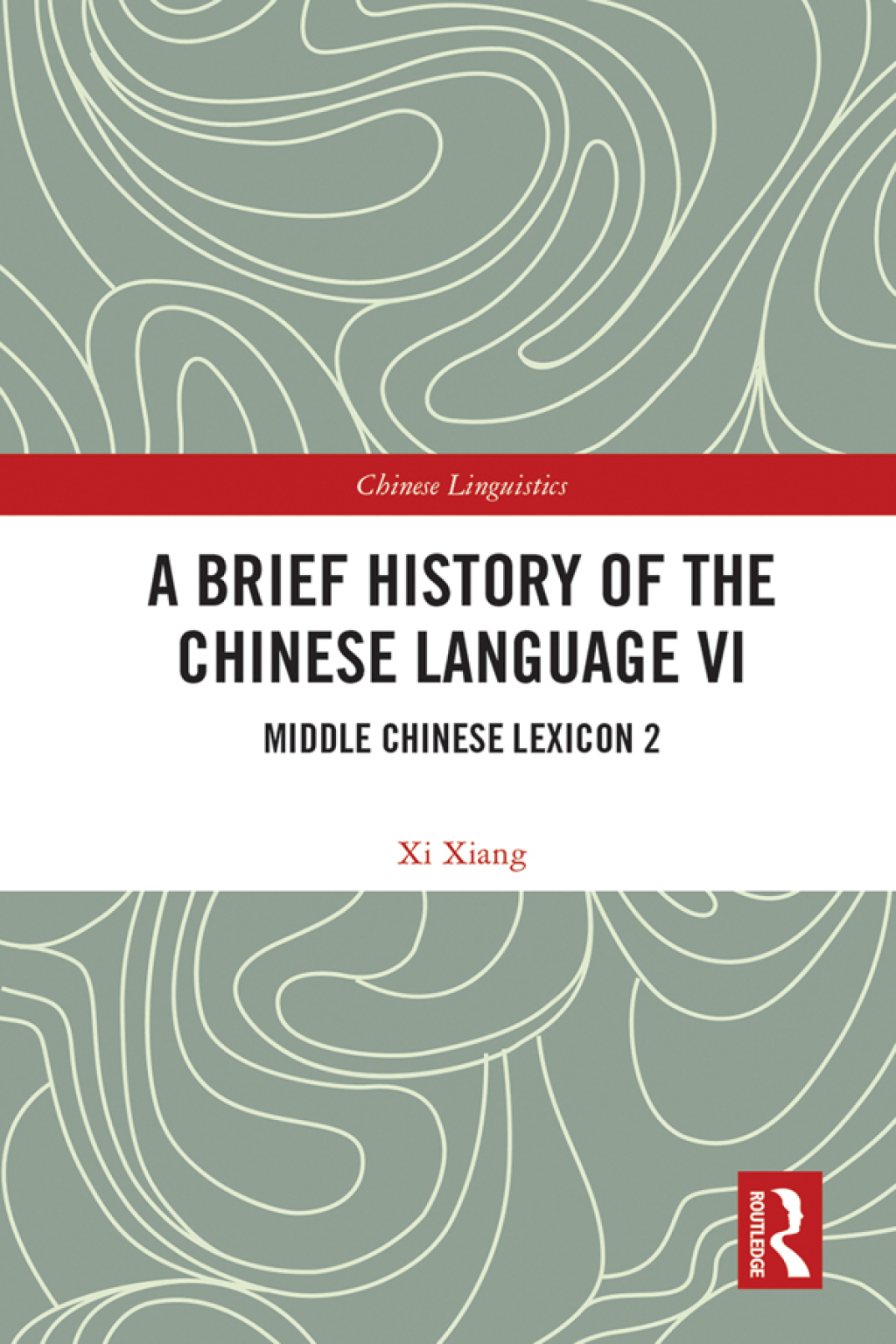 A Brief History of the Chinese Language VI Middle Chinese Lexicon 2 1st ...